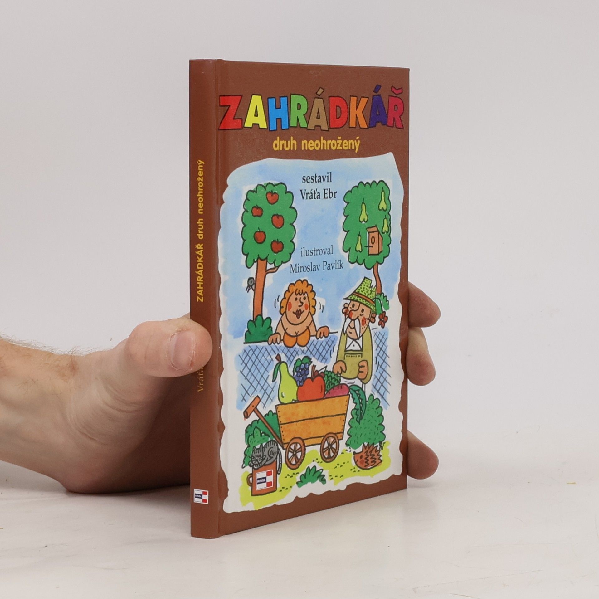 Vratislav Ebr Zahrádkář – druh neohrožený