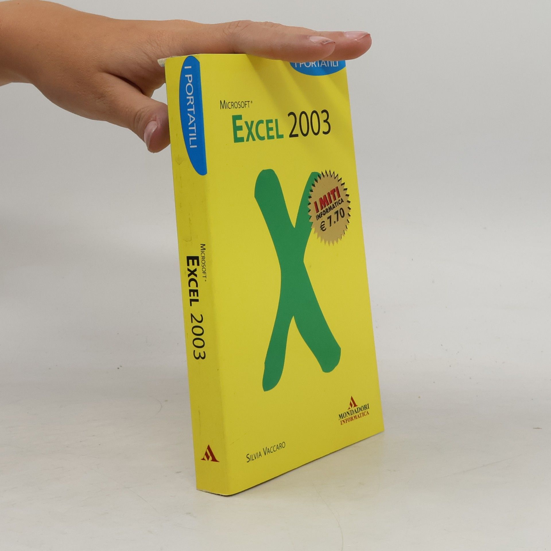 Vaccaro, Silvia Excel 2003. I portatili (I miti informatica)
