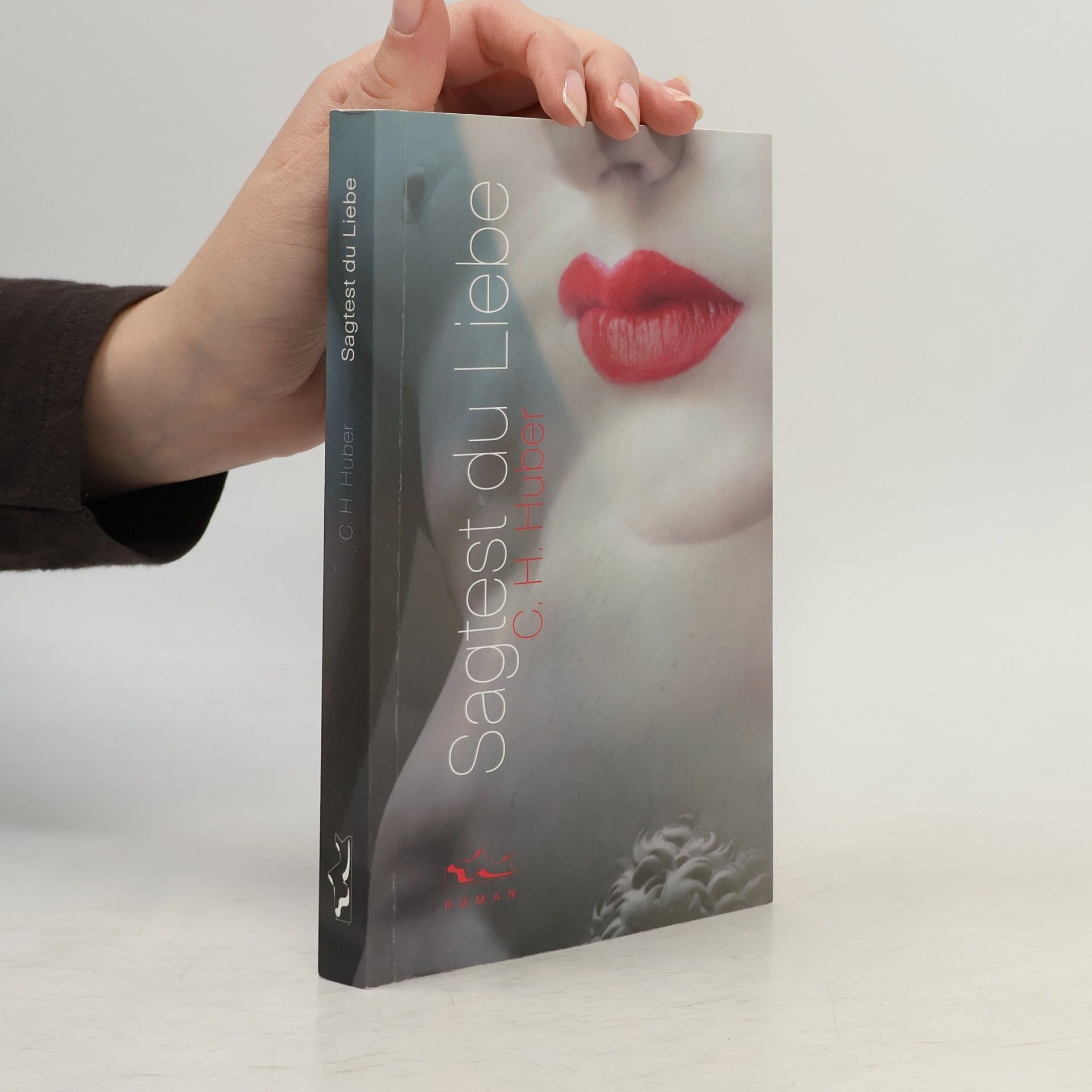 C. H. Huber Sagtest du Liebe