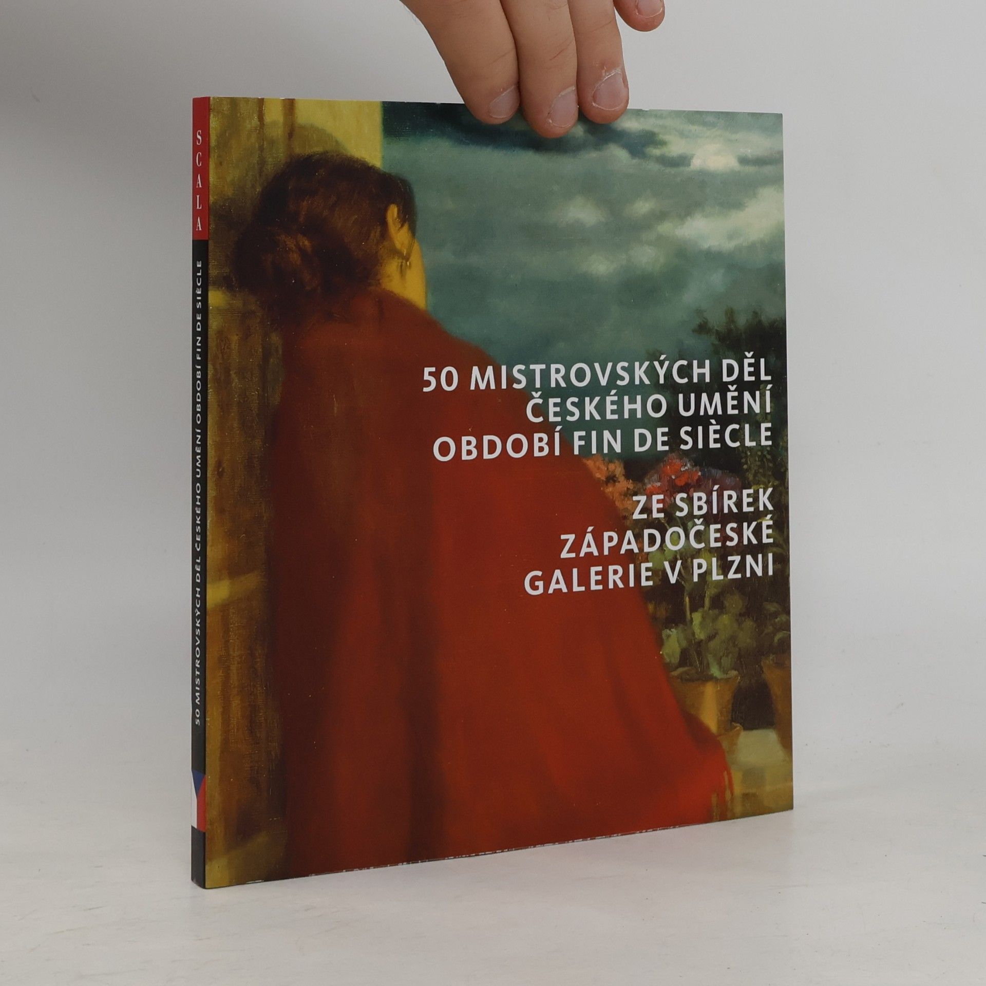 Česko Západočeská galerie Plzeň 50 mistrovských děl českého umění období fin de siècle : ze sbírek Západočeské galerie v Plzni Padesát mistrovských děl českého umění období fin de siècle