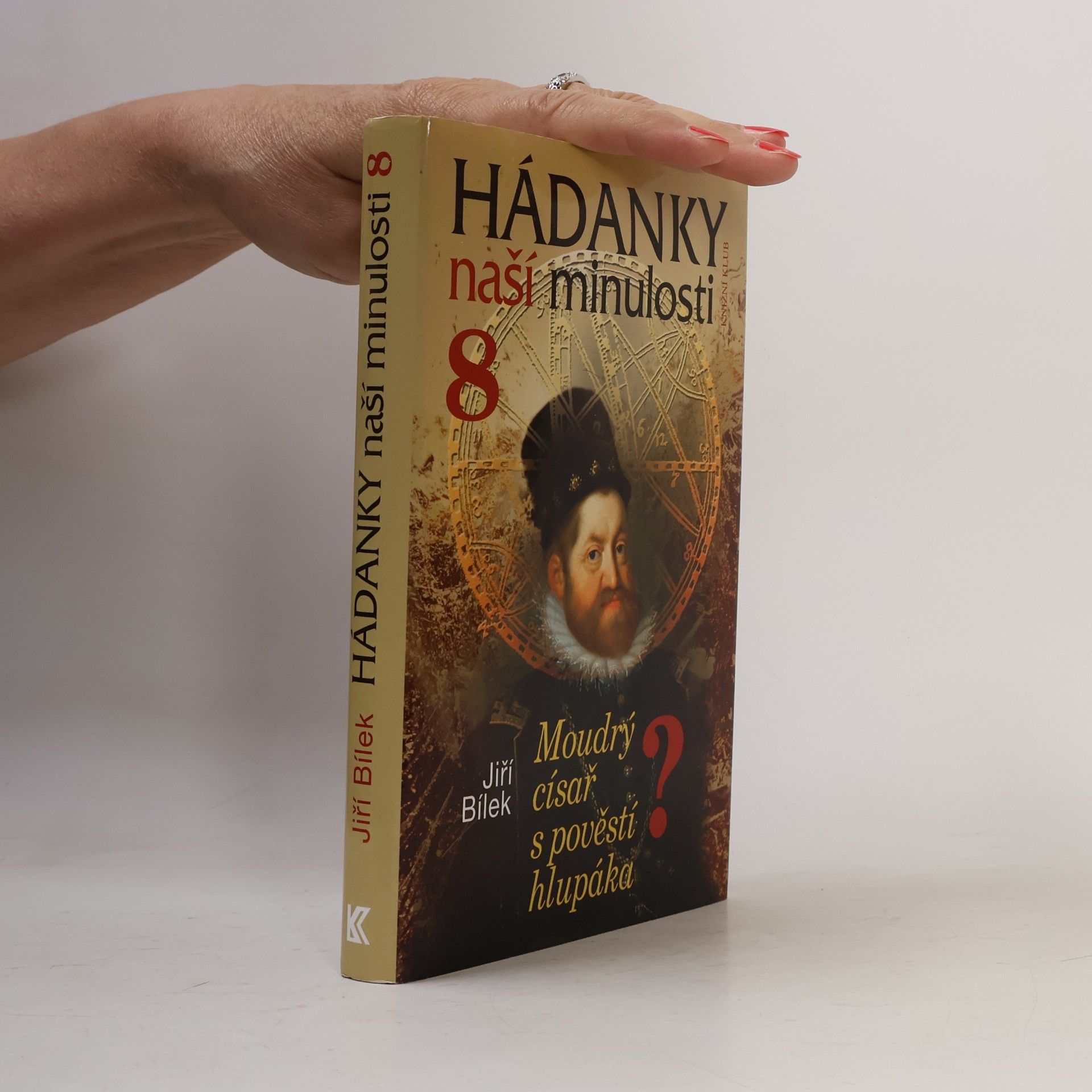 Hádanky naší minulosti 8: Moudrý císař s pověstí hlupáka