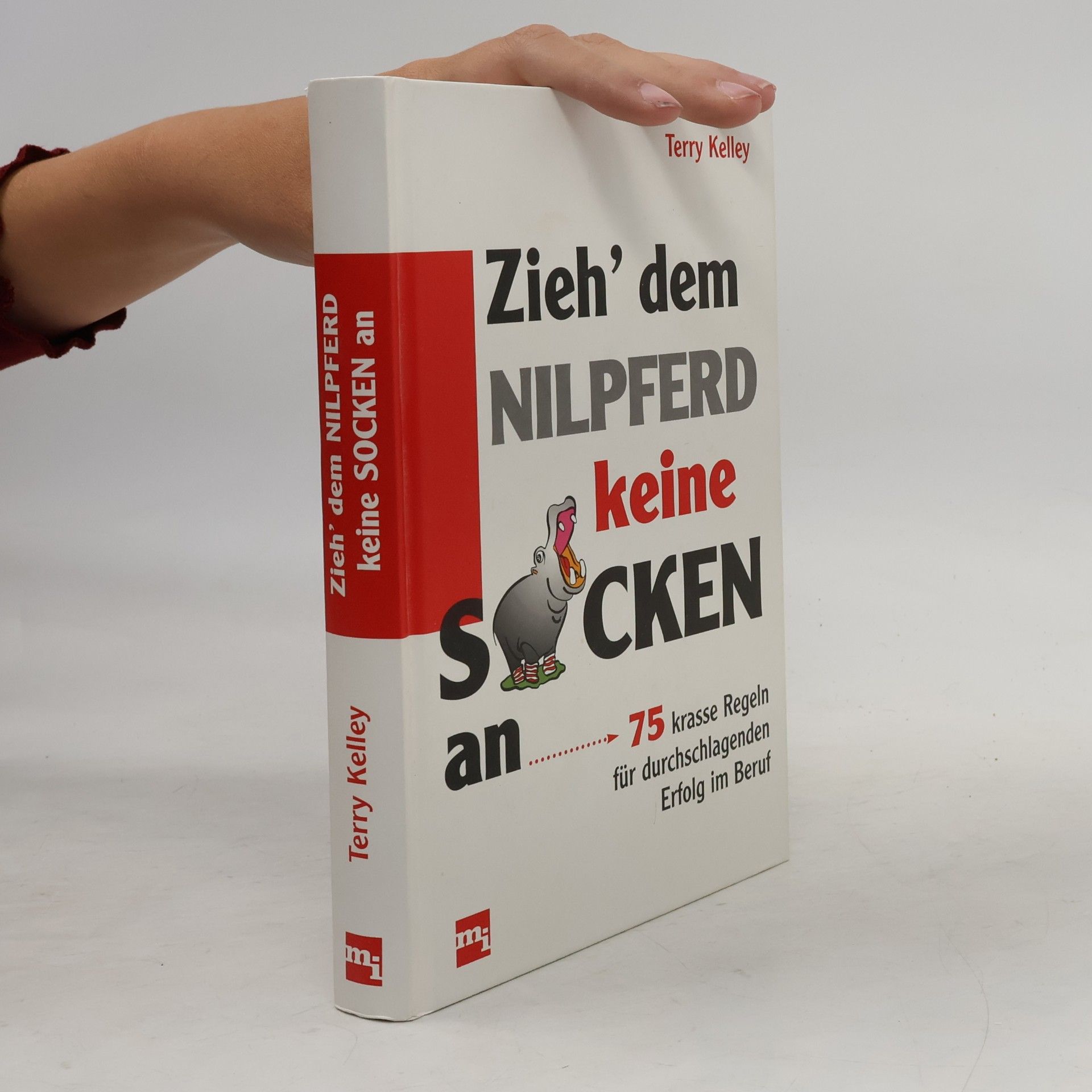 Terry Kelley Zieh' dem Nilpferd keine Socken an
