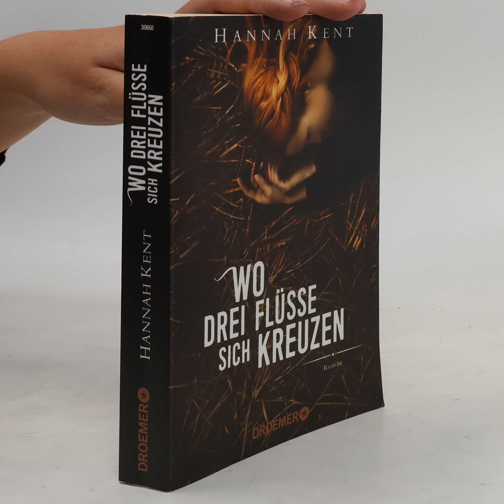 Hannah Kent Wo drei Flüsse sich kreuzen