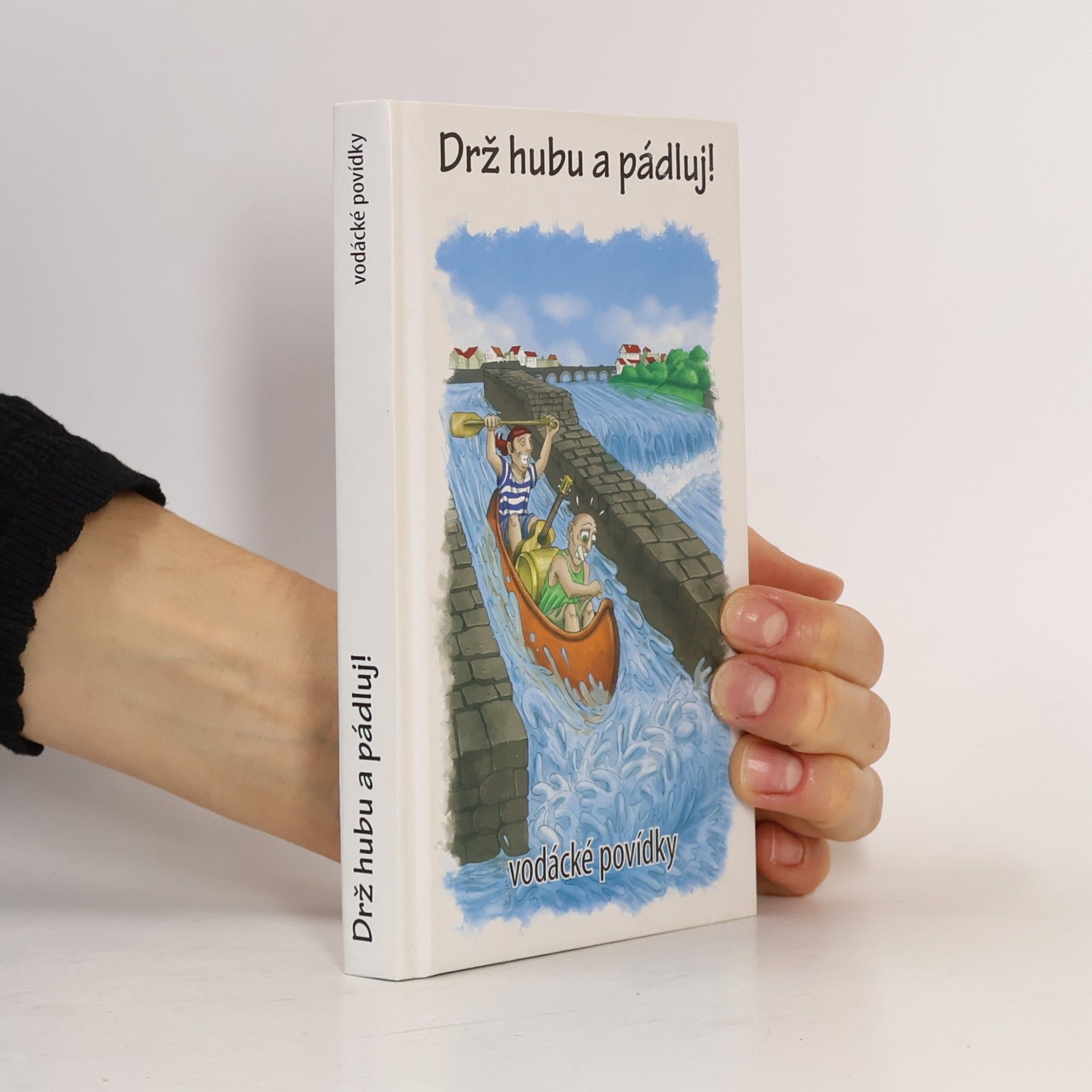Vítězslava Felcmanová Drž hubu a pádluj
