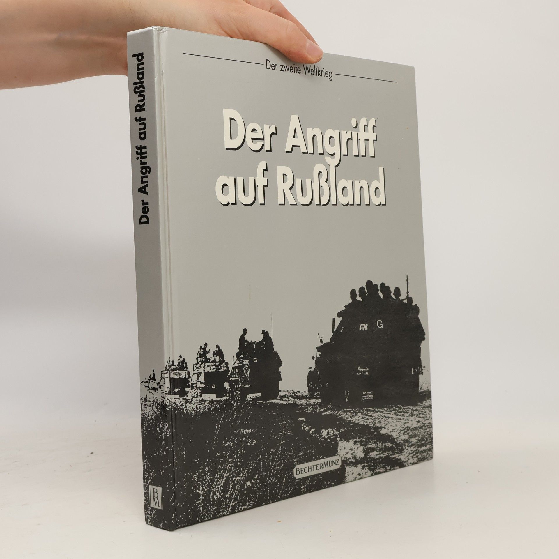 Der Angriff auf Russland. Der zweite Weltkrieg