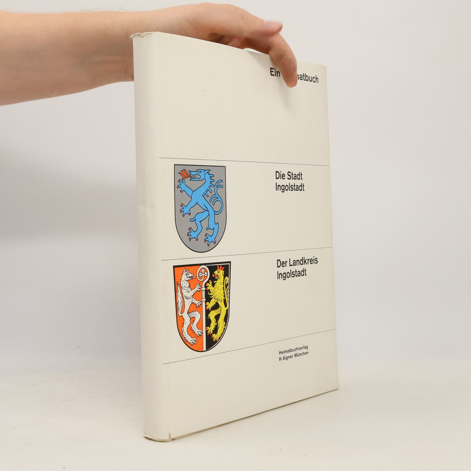 Autorenkollektiv Die Stadt Ingolstadt. Der Landkreis Ingolstadt