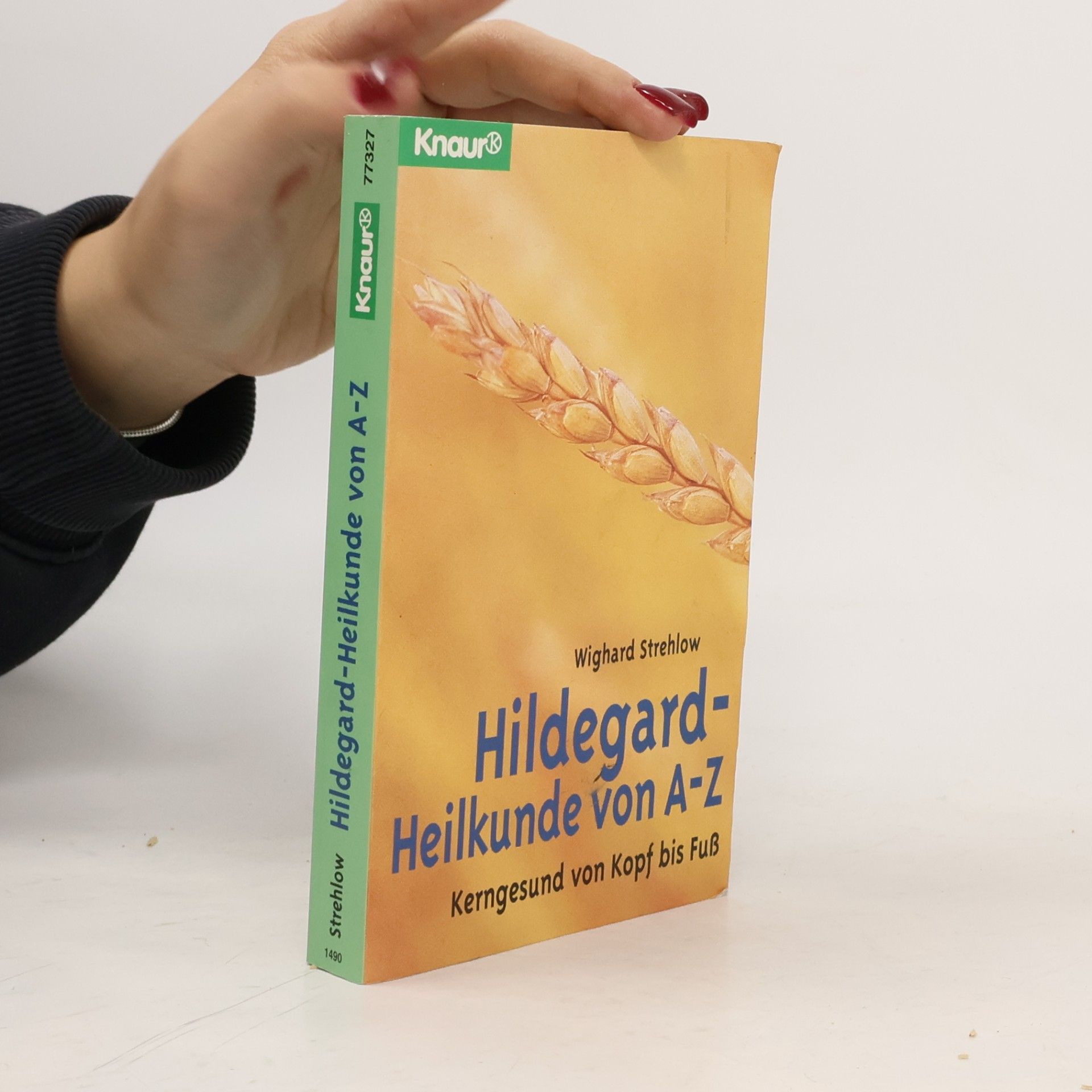 Wighard Strehlow Hildegard-Heilkunde von A - Z