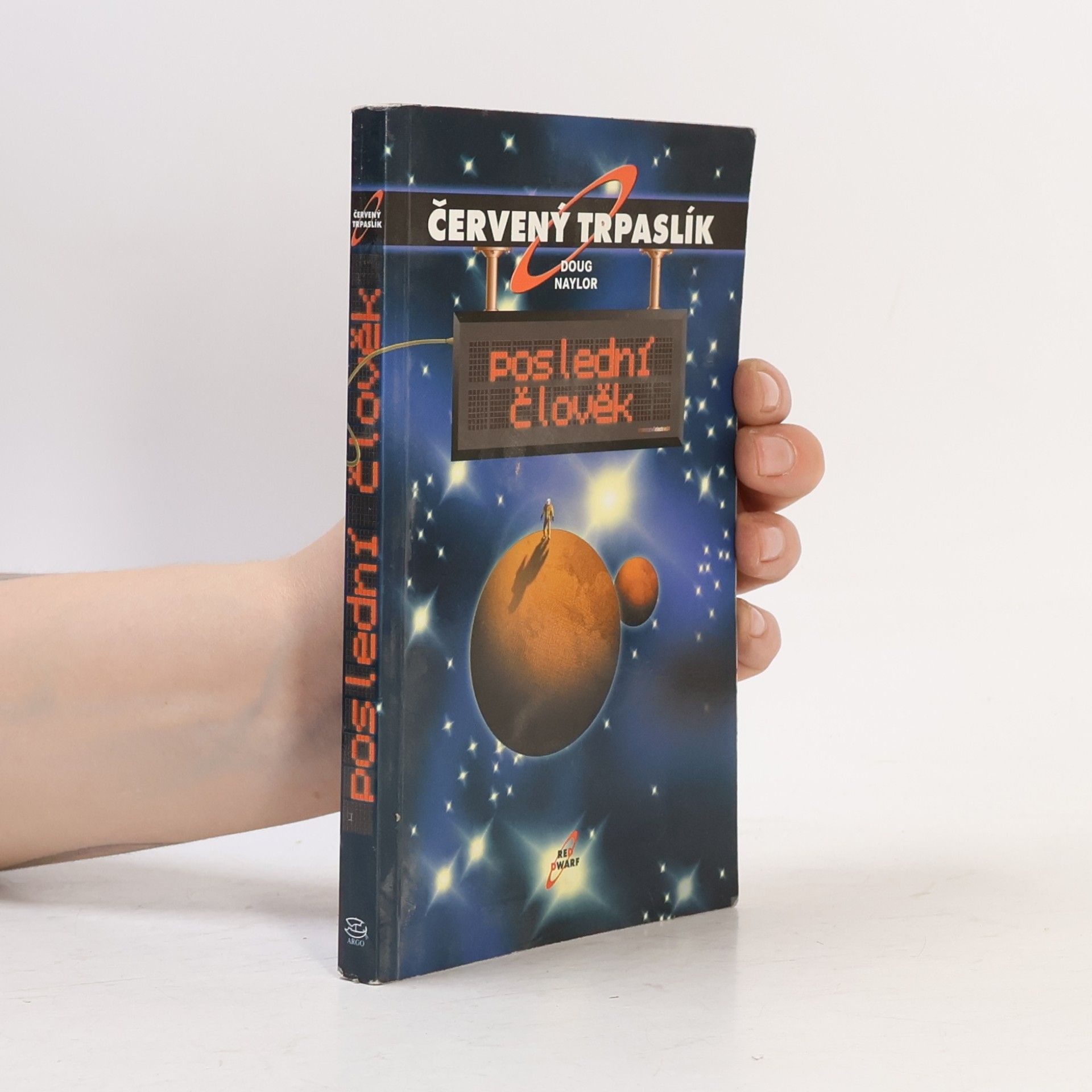 Doug Naylor Poslední člověk. Červený trpaslík