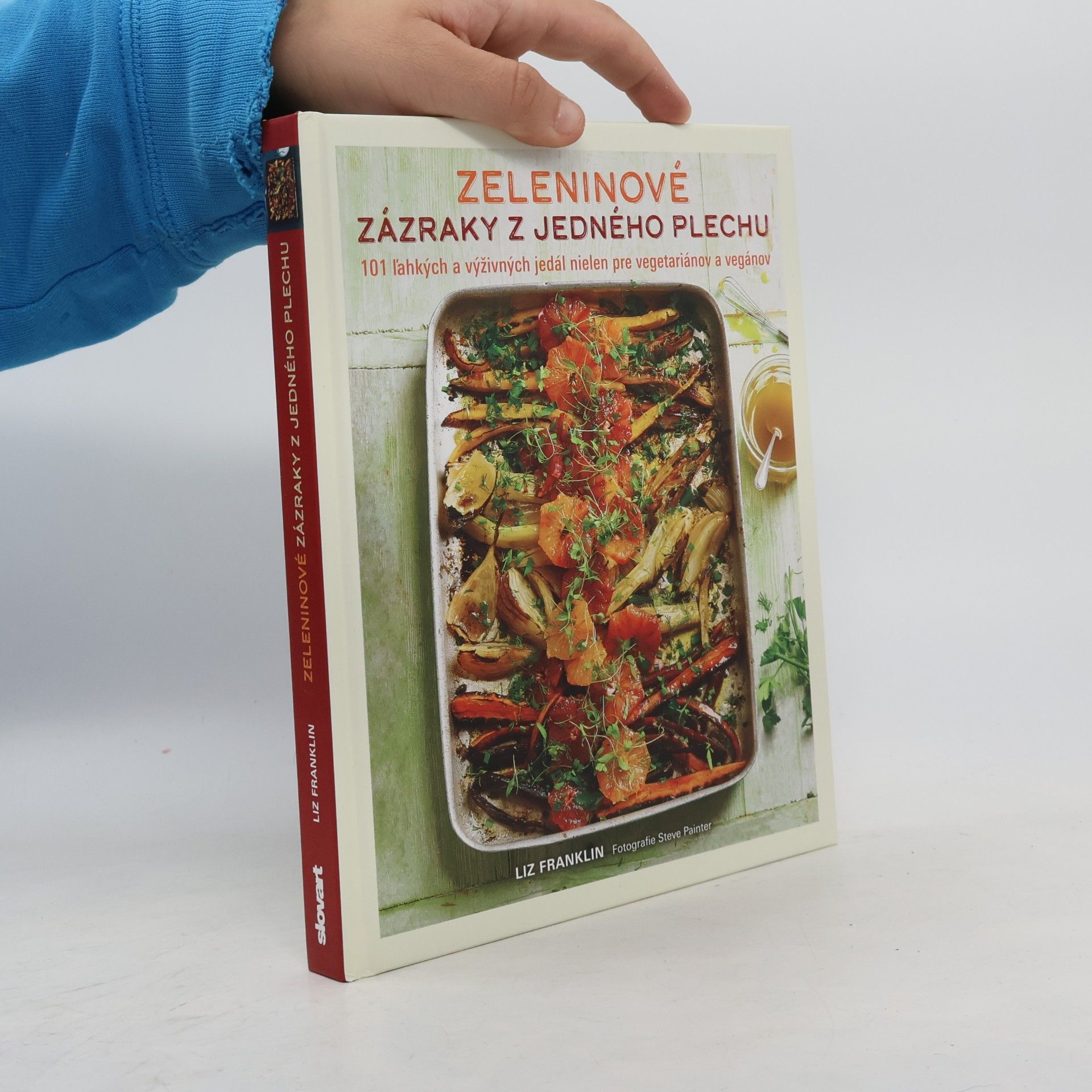 Liz Franklin Zeleninové zázraky z jedného plechu