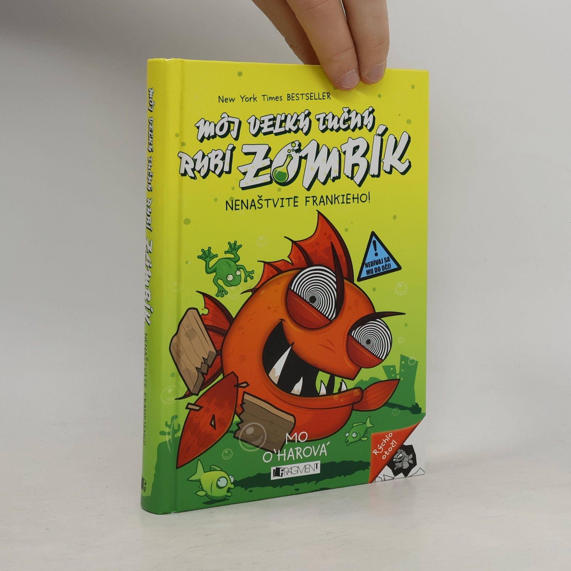 Mo O'Hara Môj veľký tučný rybí zombík: Nenaštvite Frankieho!