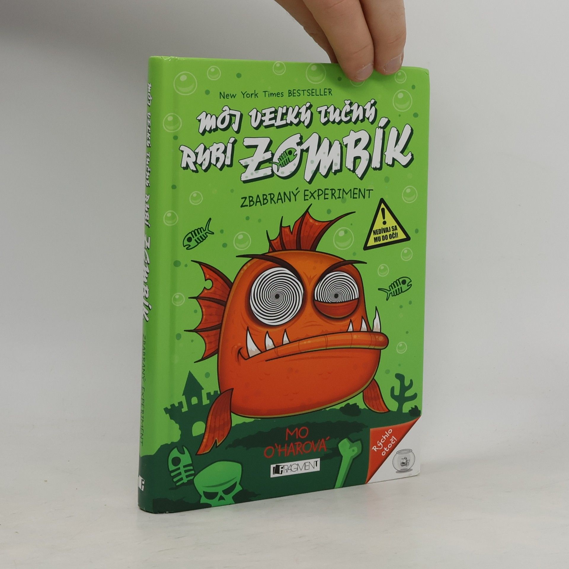 Mo O'Hara Môj veľký tučný rybí zombík: Zbabraný experiment