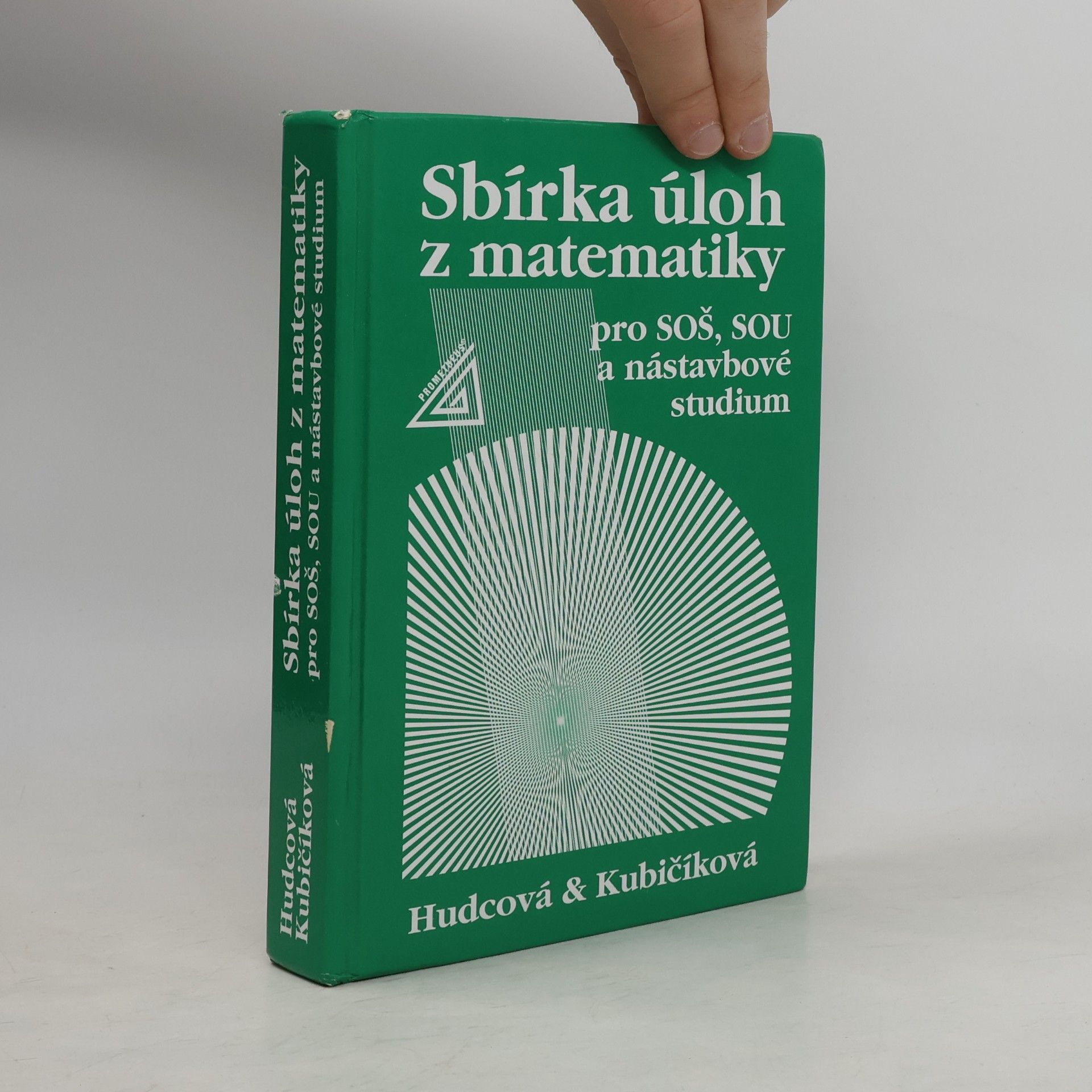 Milada Hudcová Sbírka úloh z matematiky pro SOŠ, SOU a nástavbové studium