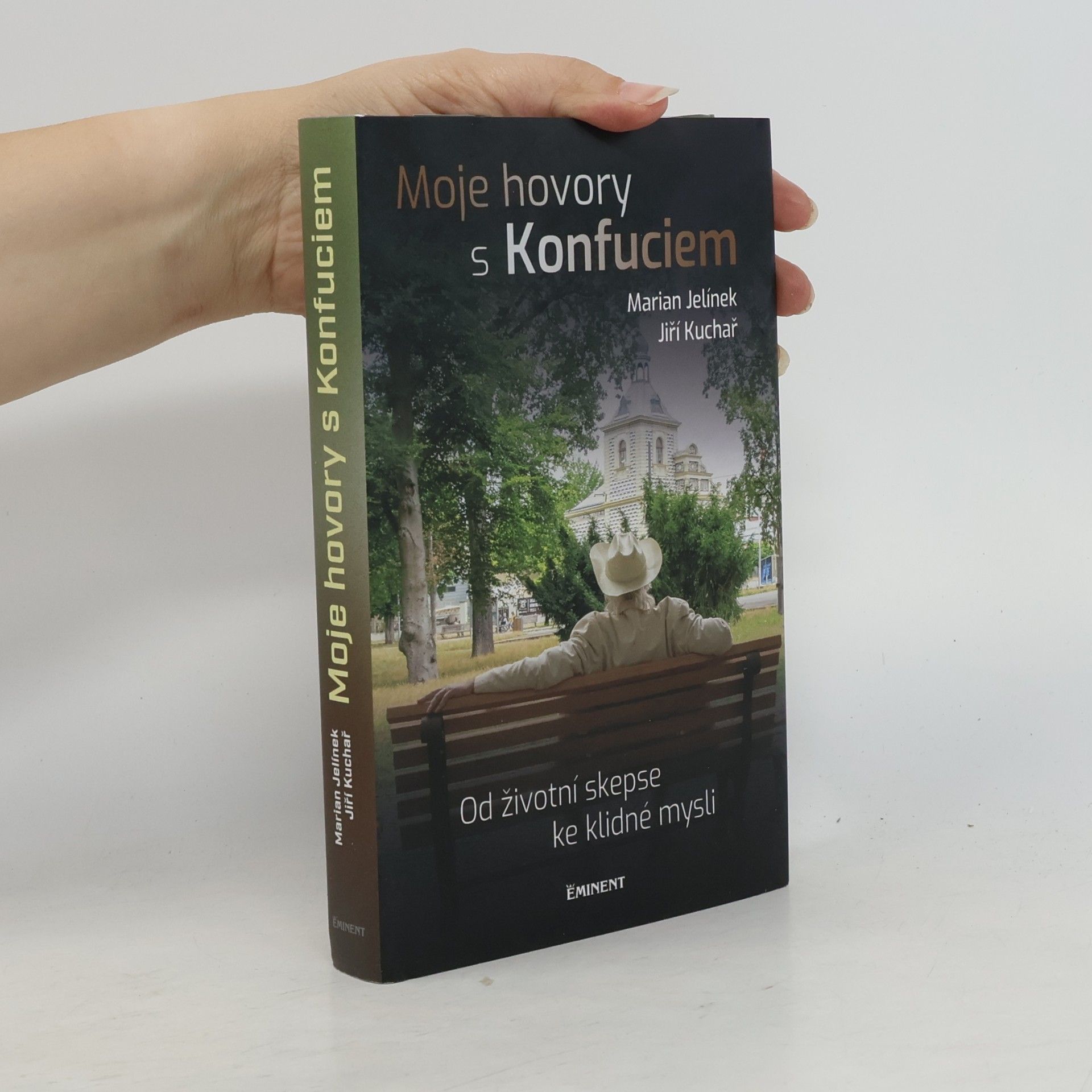 Jiří Kuchař Moje hovory s Konfuciem. Od životní skepse ke klidné mysli