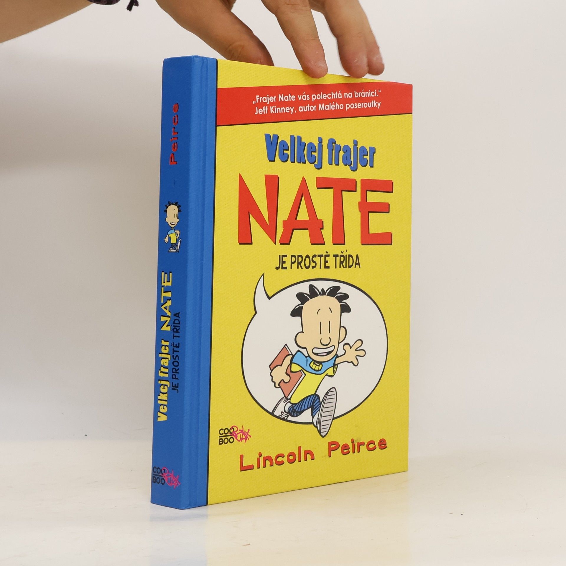 Lincoln Peirce Velkej frajer Nate je prostě třída