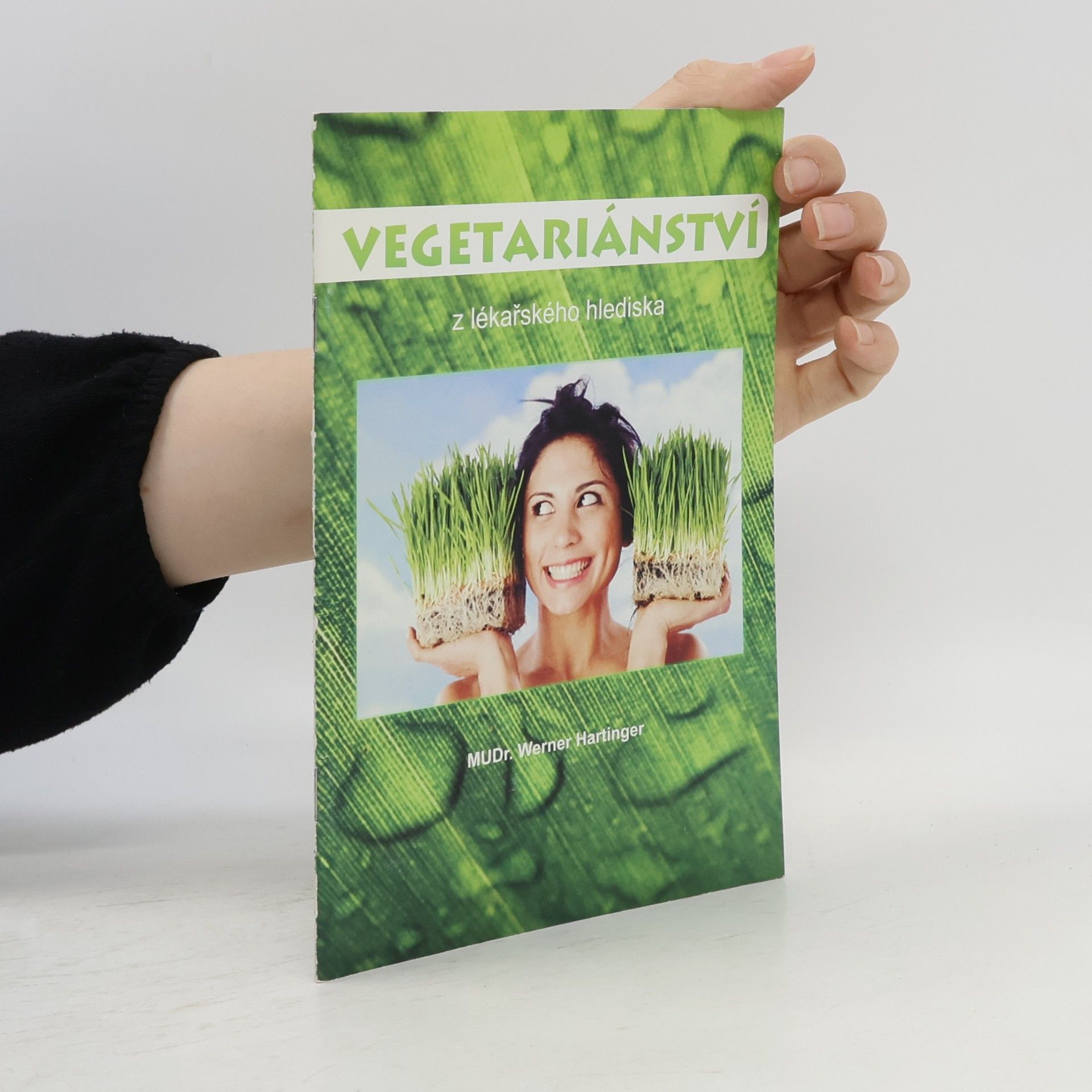 Werner Hartinger Vegetariánství z lékařského hlediska
