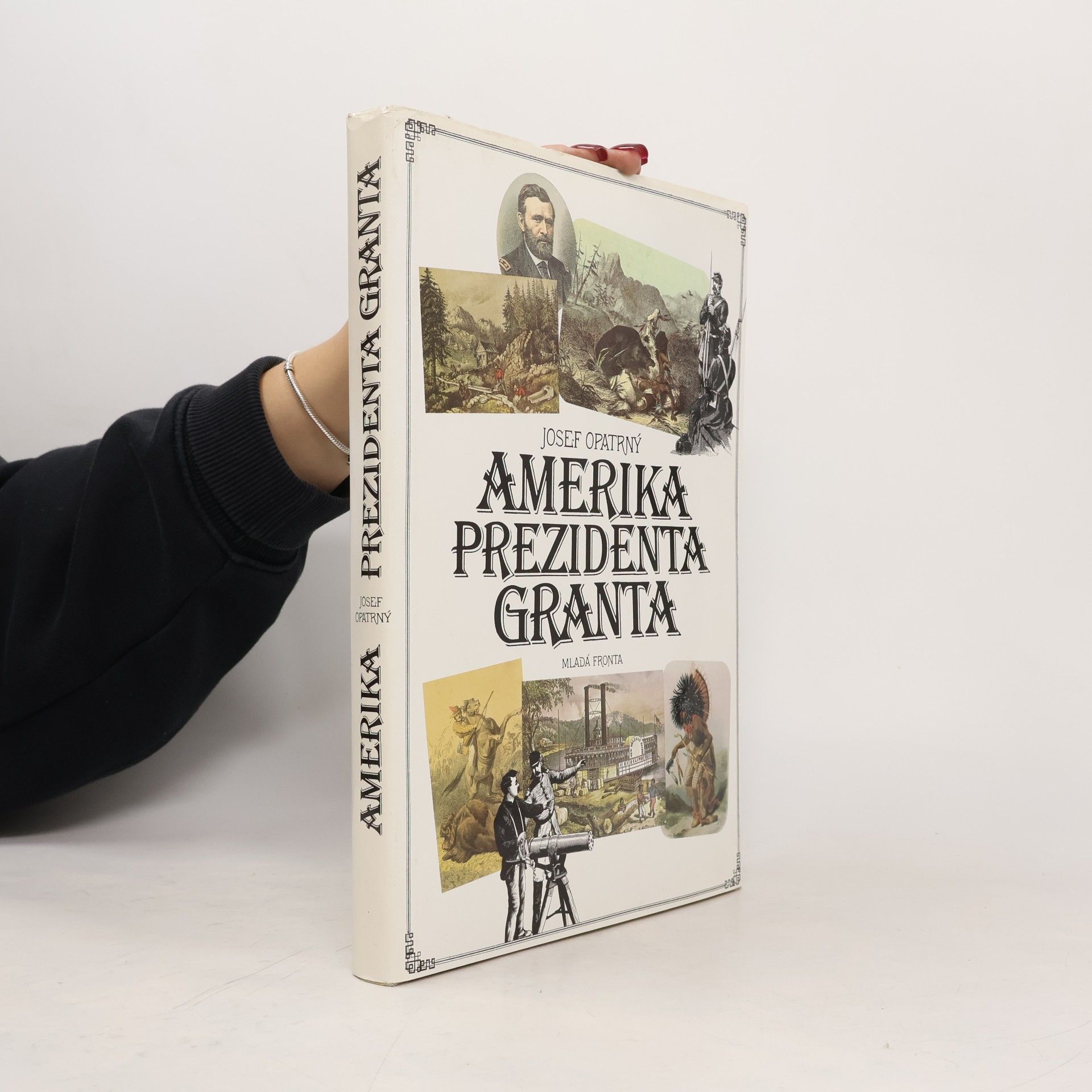 Josef Opatrný Amerika prezidenta Granta
