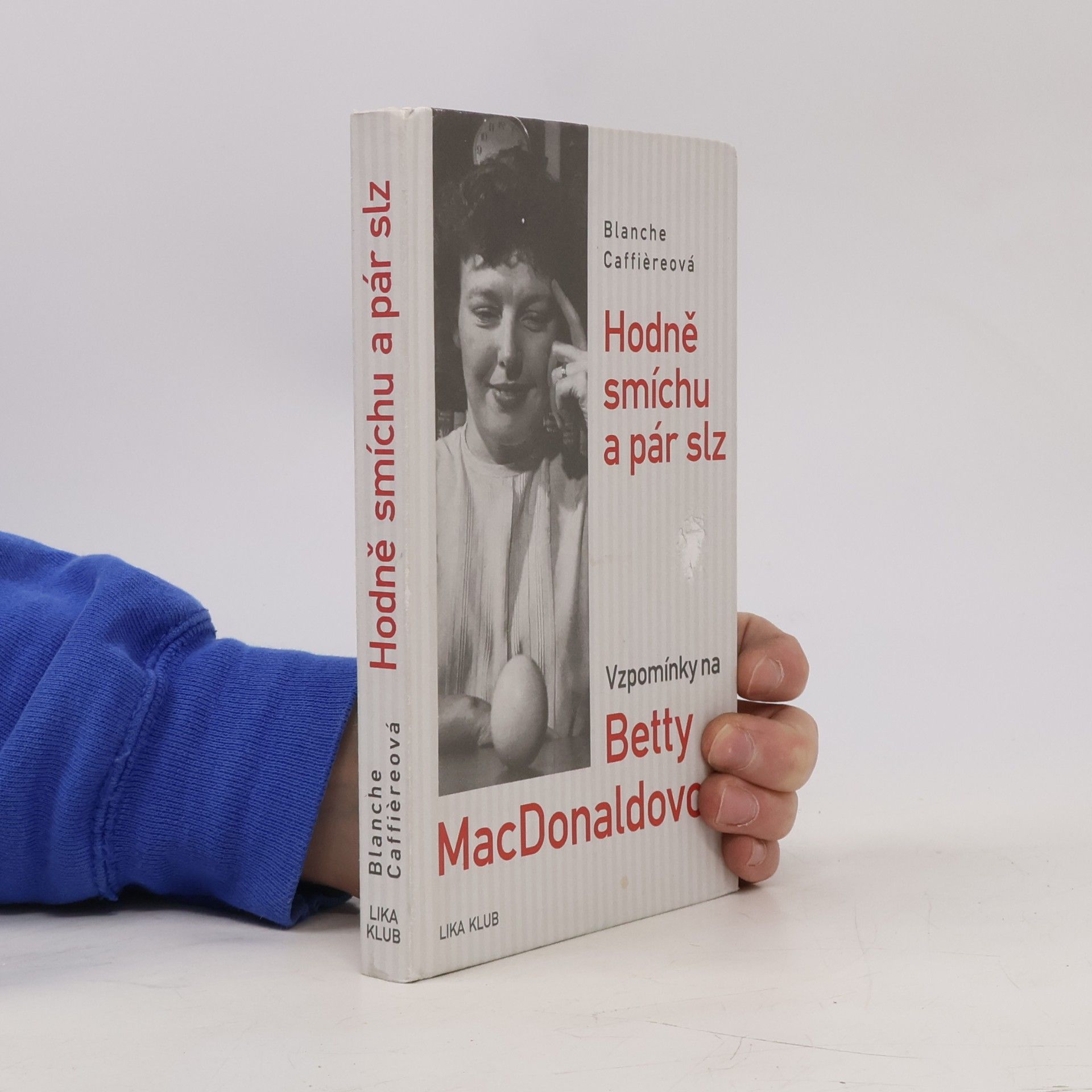 Eva Marx Hodně smíchu a pár slz: Vzpomínky na Betty MacDonaldovou