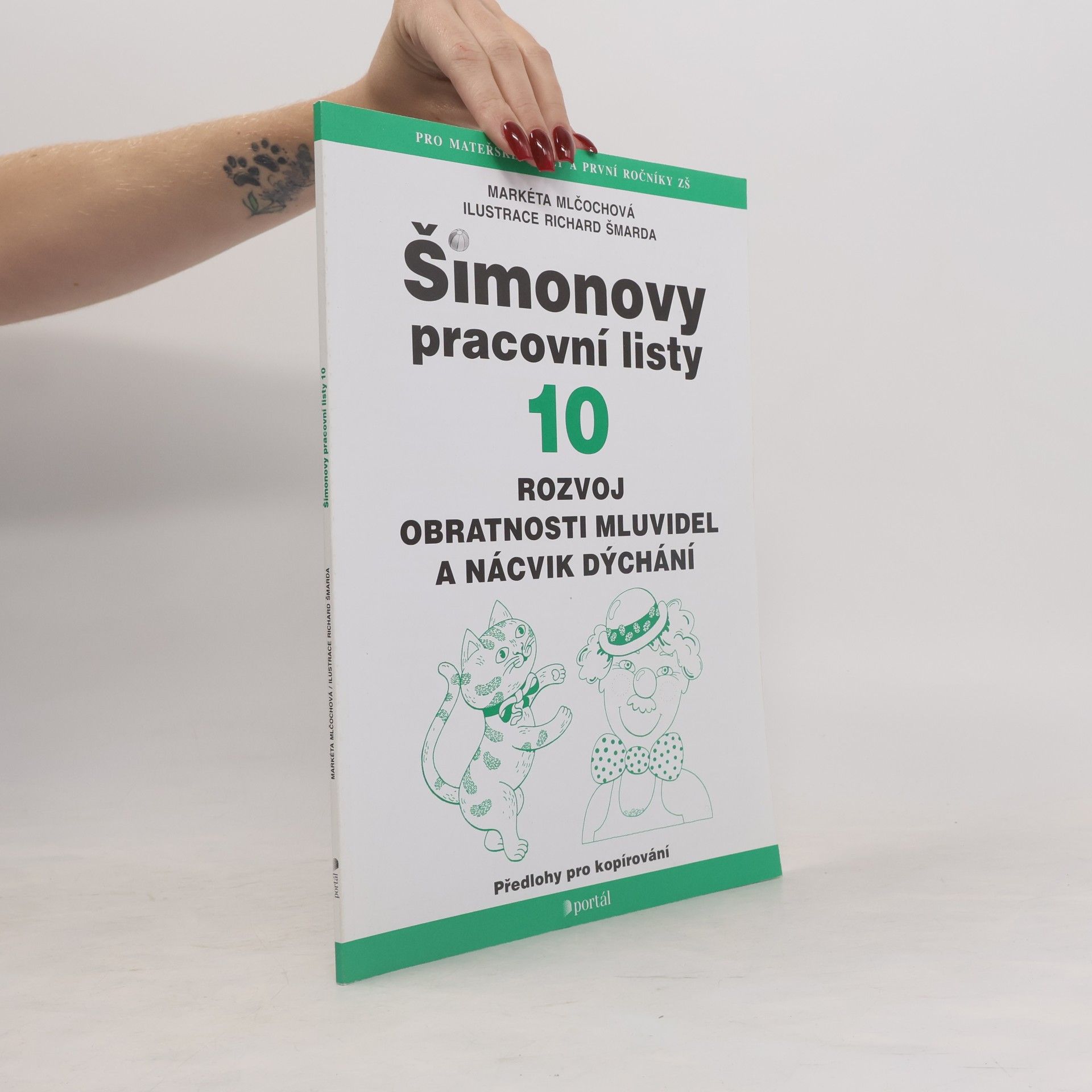 Markéta Mlčochová Šimonovy pracovní listy : předlohy pro kopírování. 10, Rozvoj obratnosti mluvidel a nácvik dýchání