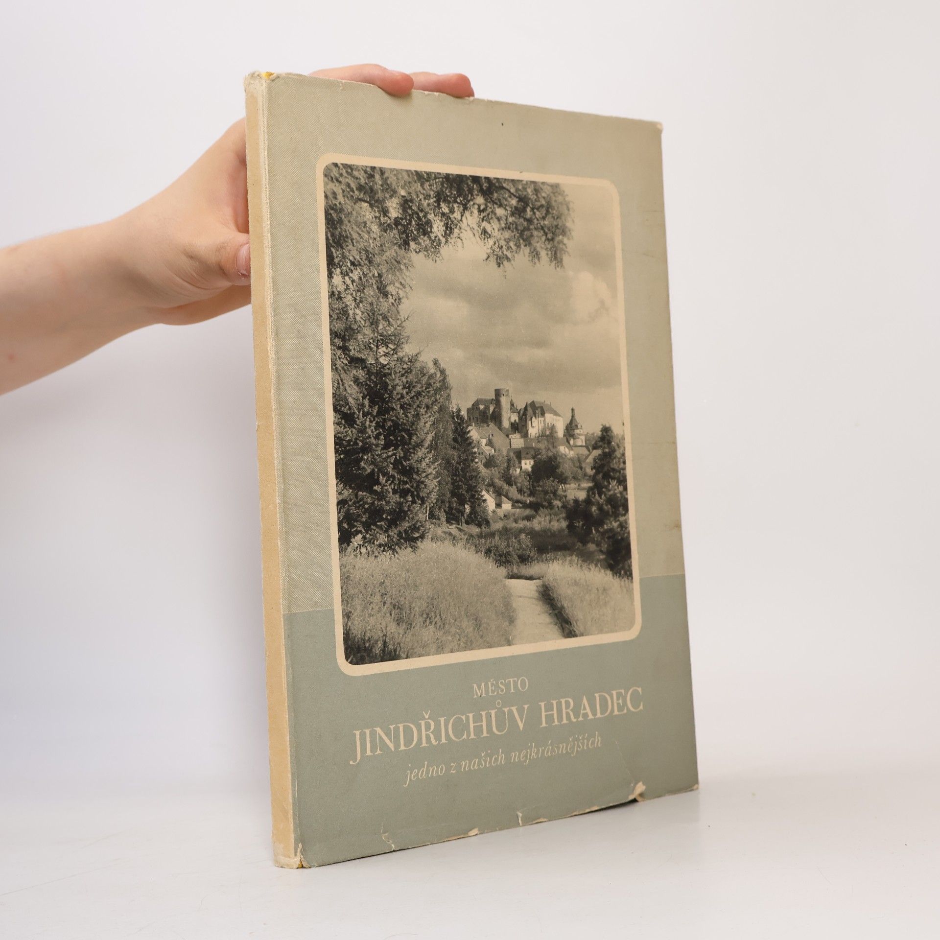 Autorenkollektiv Město Jindřichův Hradec. Jedno z našich nejkrásnějších. 1