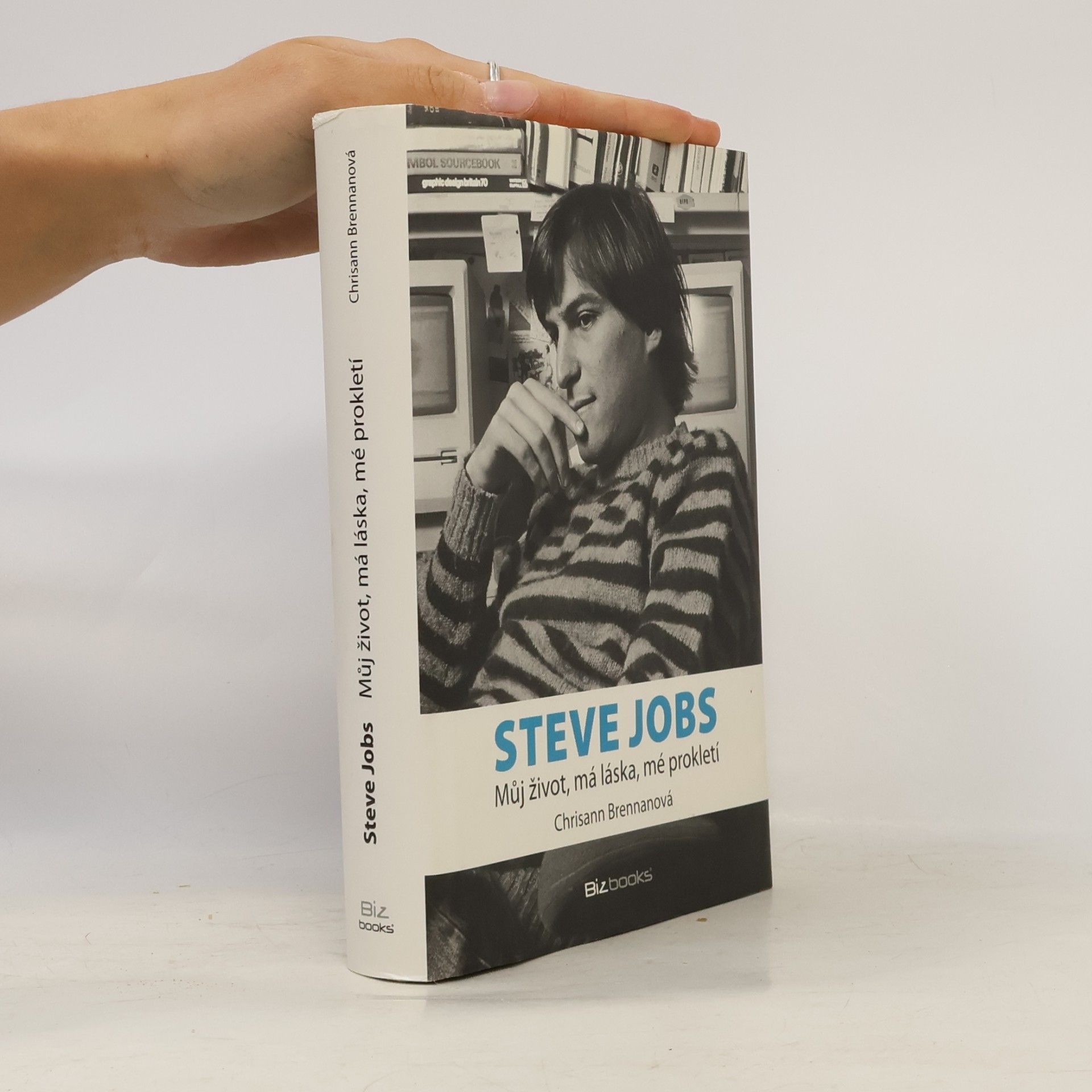 Chrisann Brennan Steve Jobs. Můj život, má láska, mé prokletí