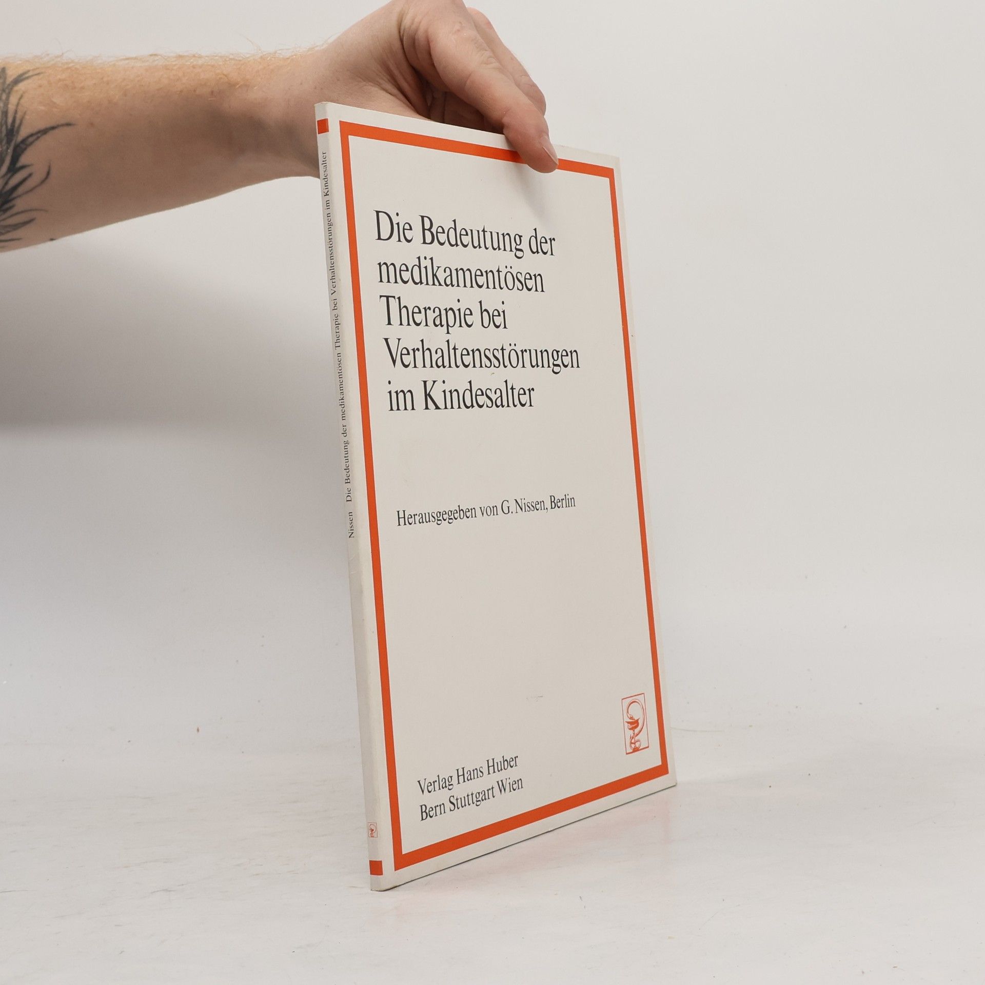 Gerhardt Nissen Die Bedeutung der medikamentösen Therapie bei Verhaltensstörungen im Kindesalter