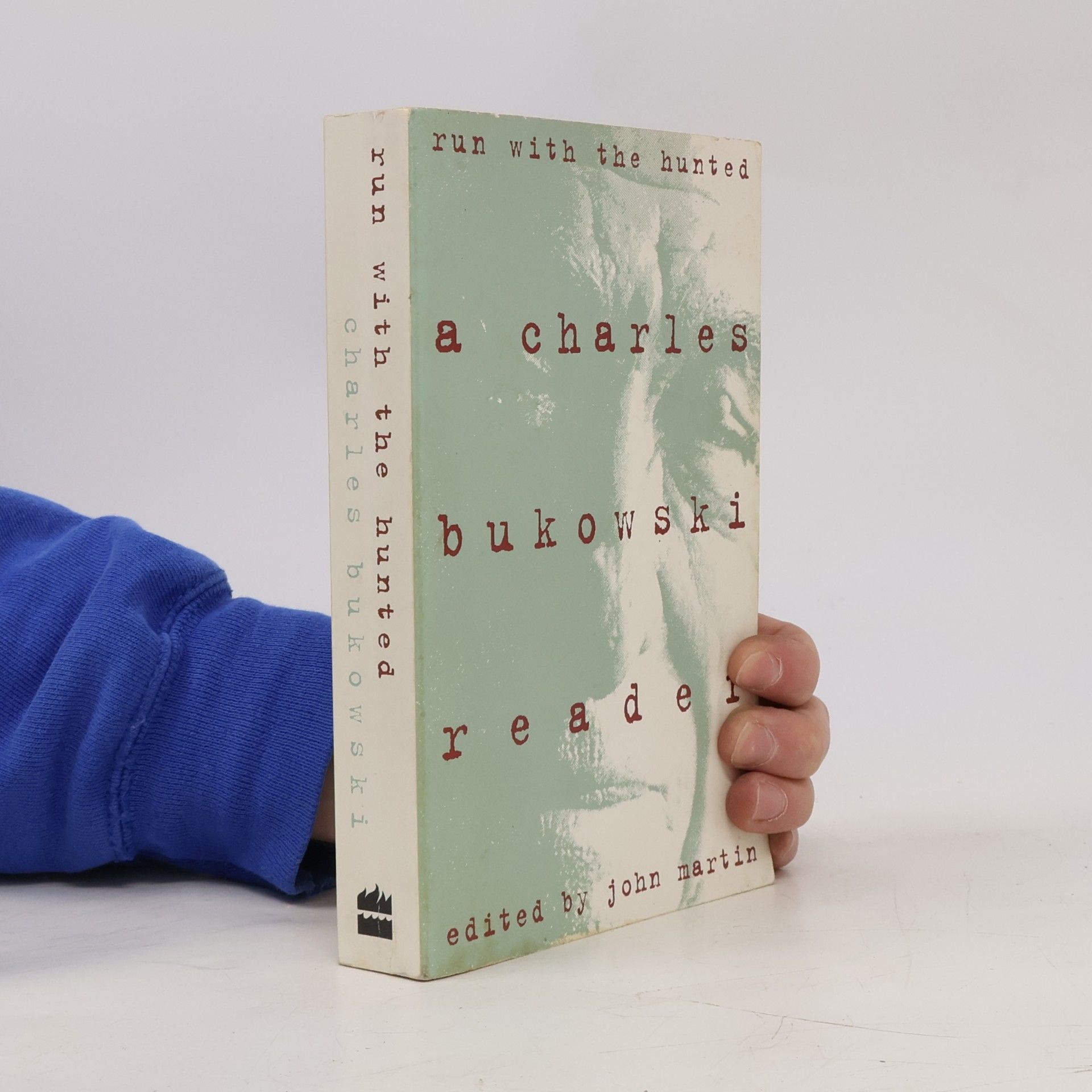 Charles Bukowski Run With the Hunted
