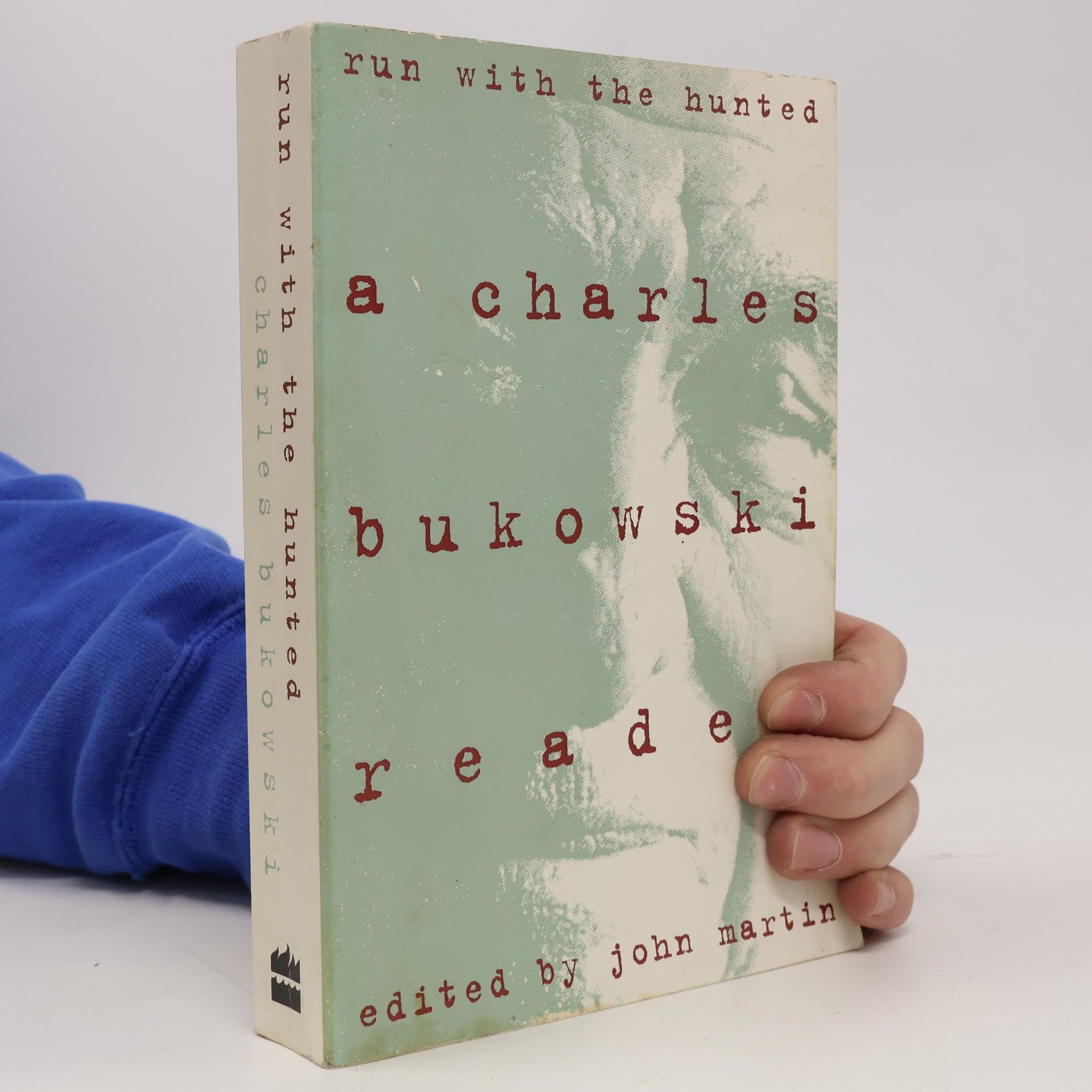 Charles Bukowski Run With the Hunted