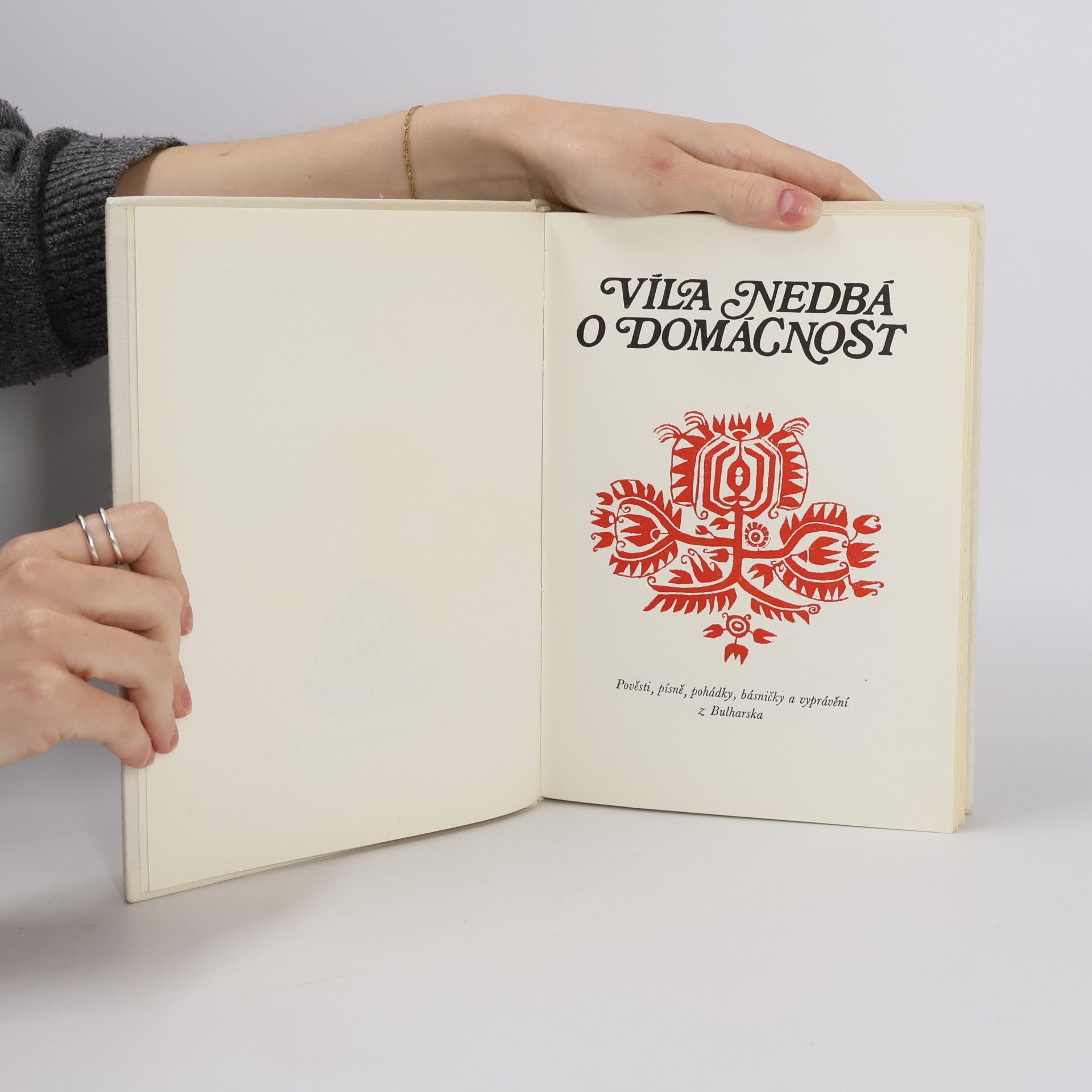 Jaroslav Novák Víla nedbá o domácnost. Pověsti, písně, pohádky, básničky a vyprávění z Bulharska