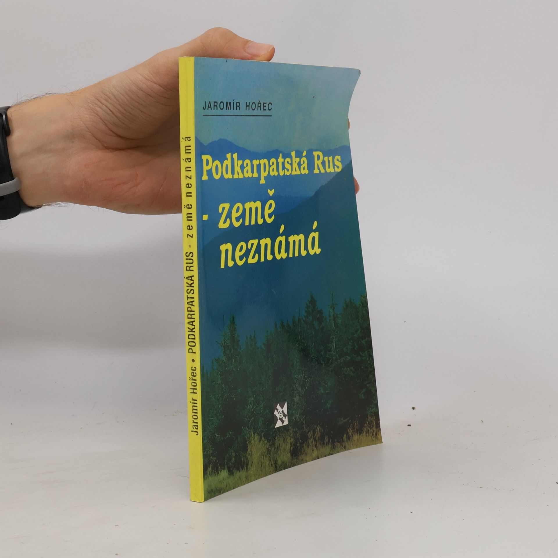 Jaromír Hořec Podkarpatská Rus - země neznámá