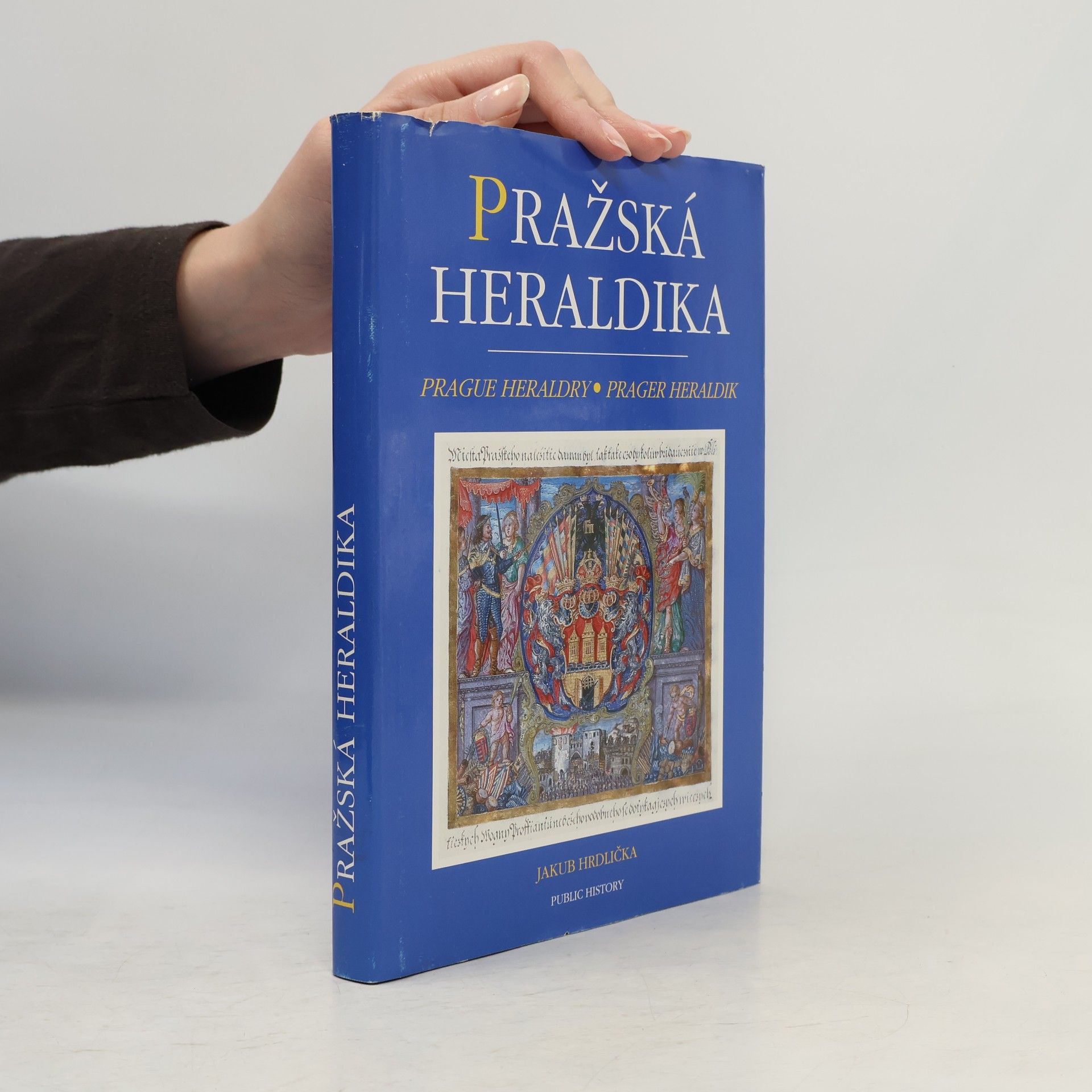 Jaroslav Beneš Pražská heraldika: Znaky pražských měst, cechů a měšťanů