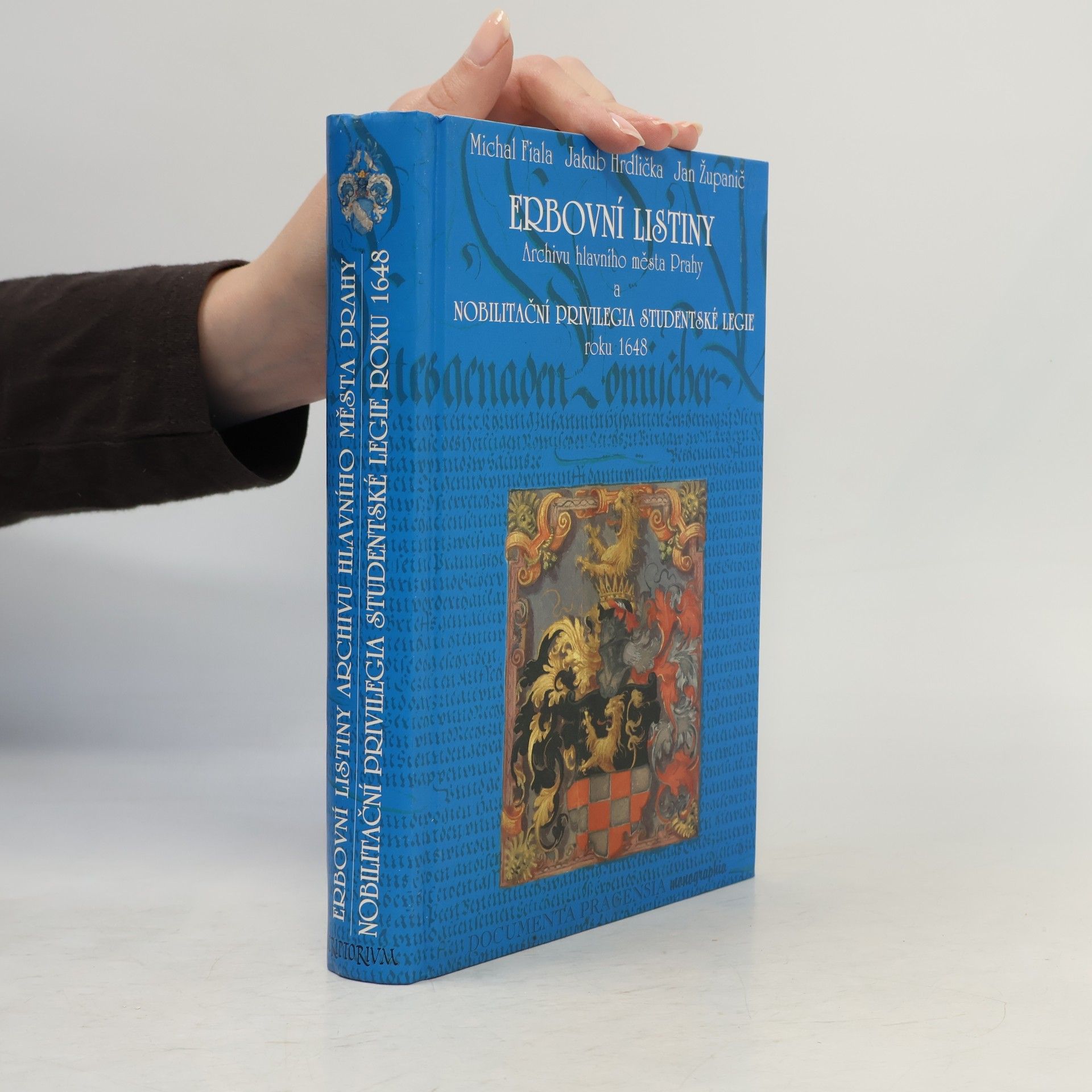 Heraldická společnost v. Praze Erbovní listiny Archivu hlavního města Prahy a Nobilitační privilegia studentské legie roku 1648 : edice