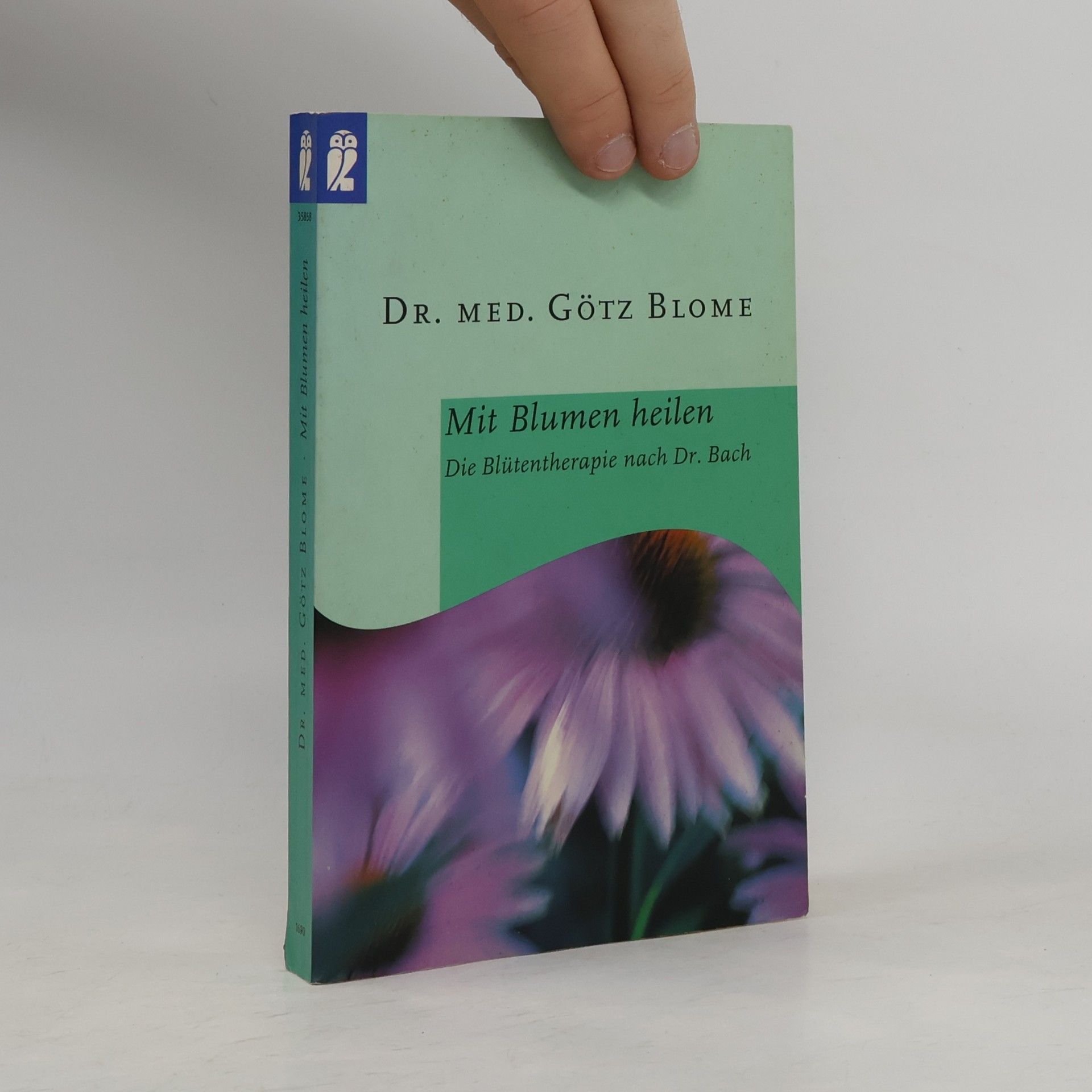 Götz Blome Mit Blumen heilen