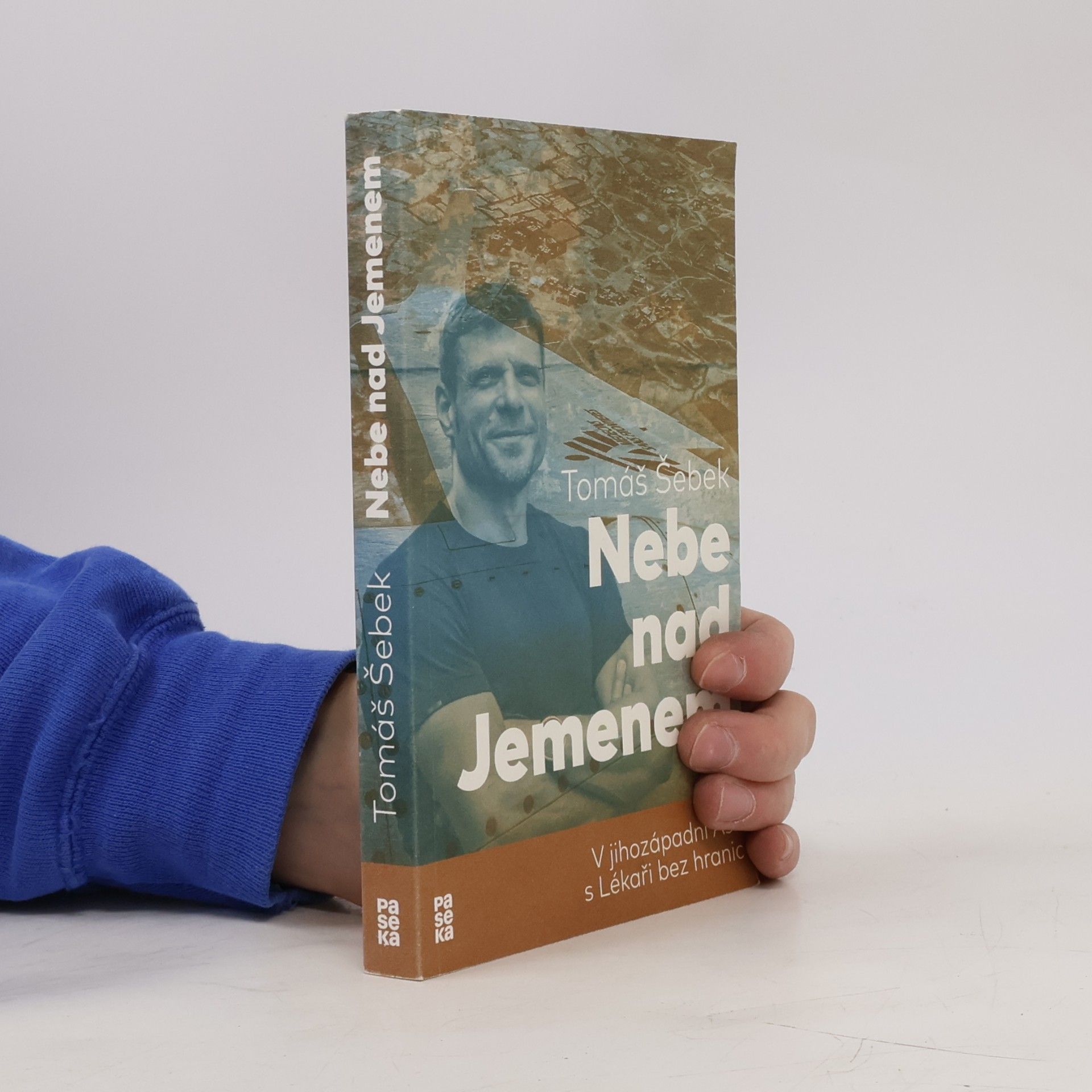 Tomáš Šebek Nebe nad Jemenem : v jihozápadní Asii s Lékaři bez hranic