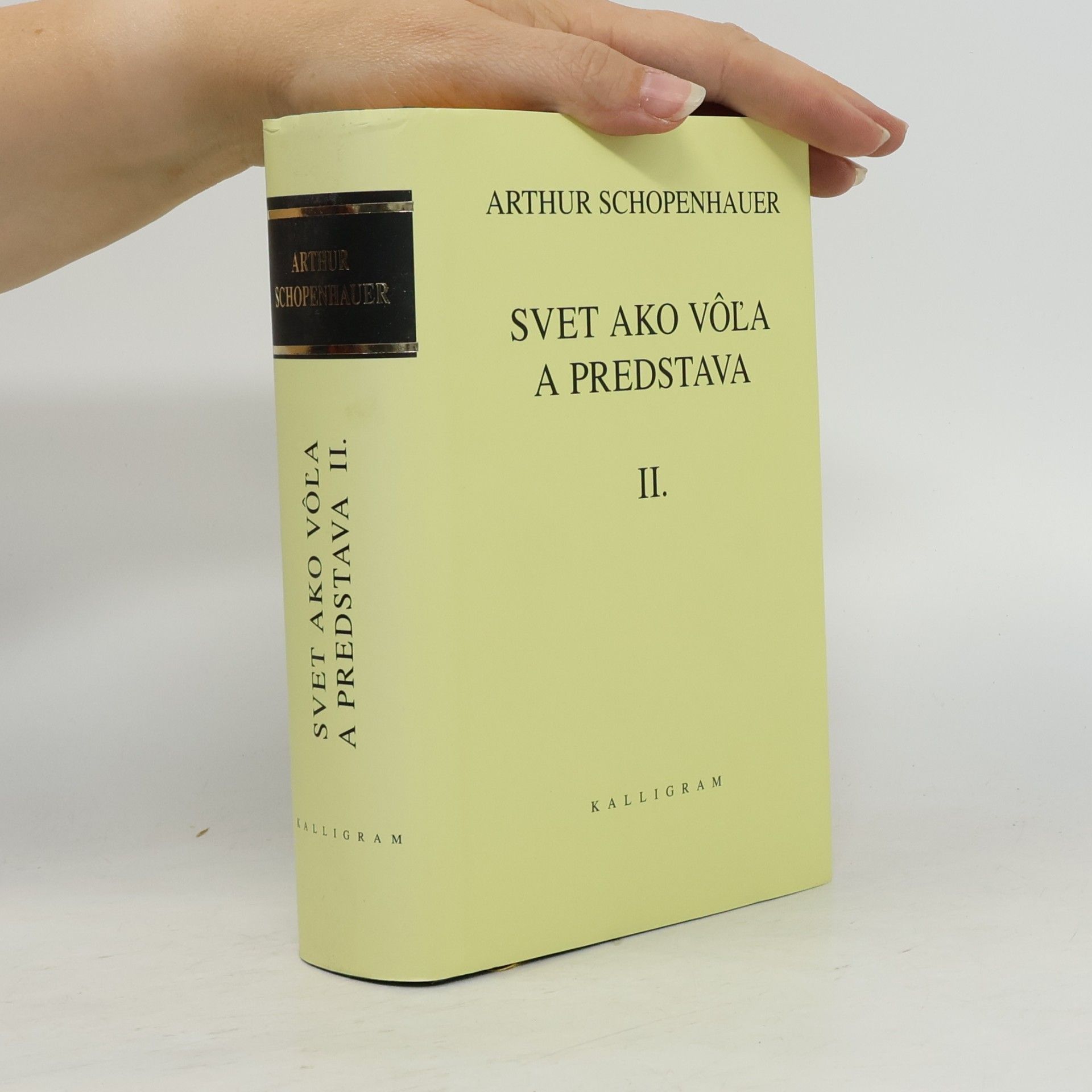Arthur Schopenhauer Svet ako vôľa a predstava II