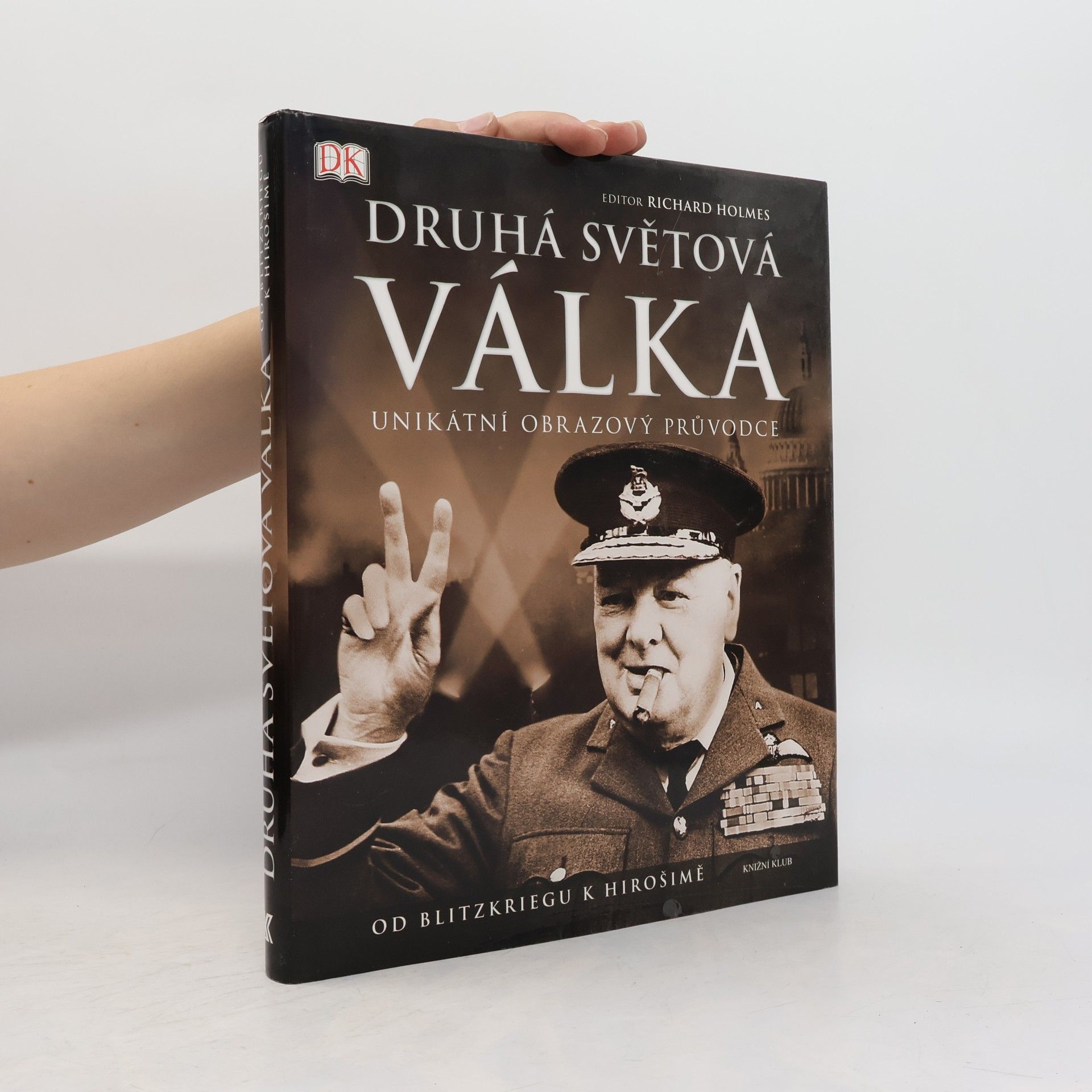 Richard Holmes Druhá světová válka