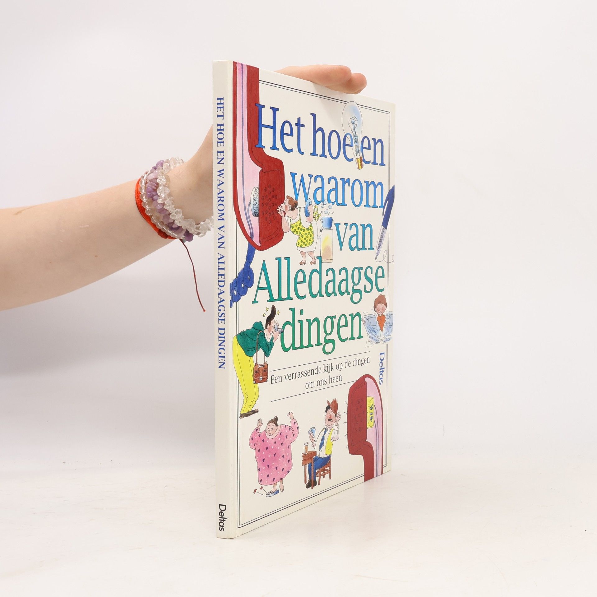 Paul De Becker Het hoe en waarom van alledaagse dingen