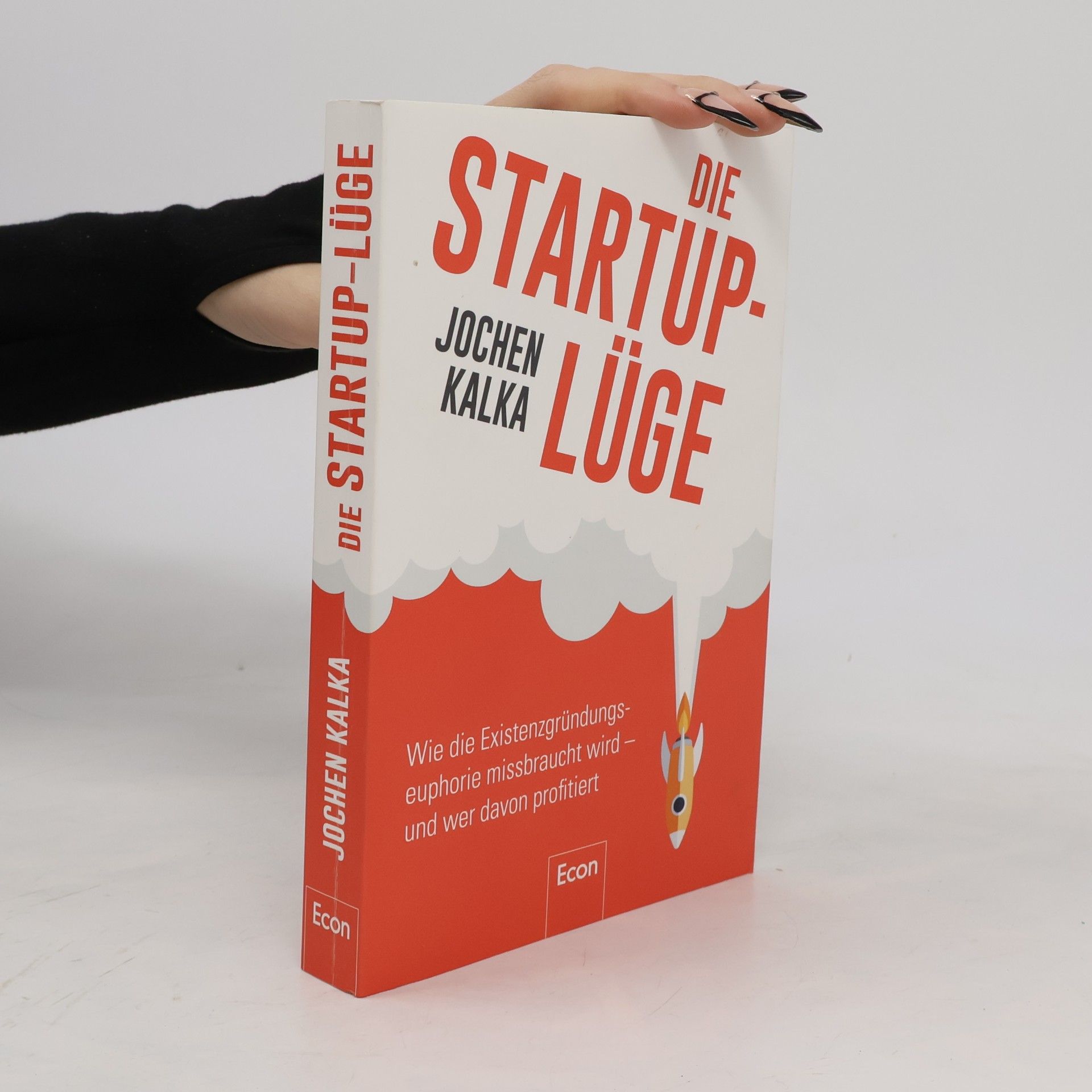 Jochen Kalka Die StartUp-Lüge