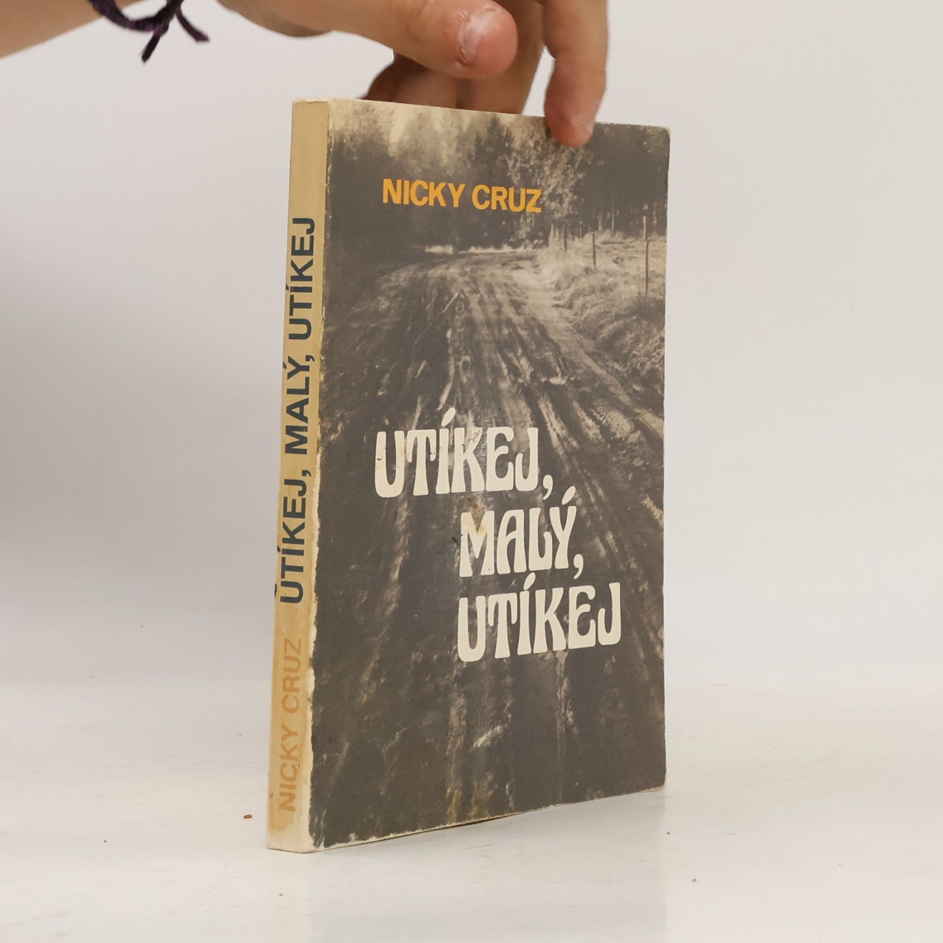 Nicky Cruz Utíkej, malý, utíkej