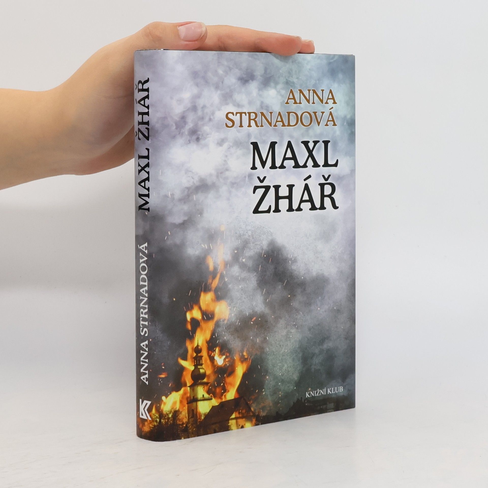 Anna Strnadová Maxl žhář