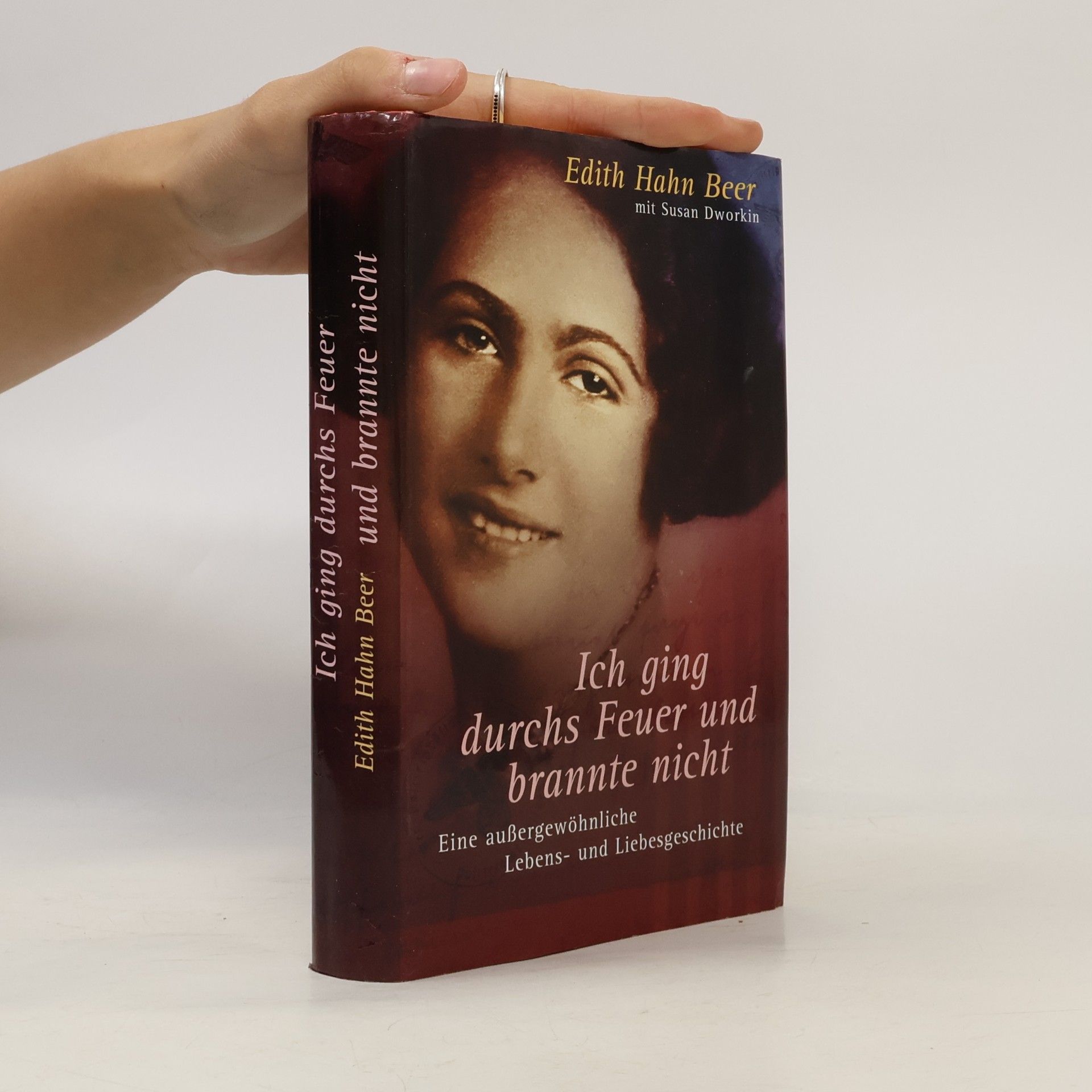 Edith Hahn Beer Ich ging durchs Feuer und brannte nicht