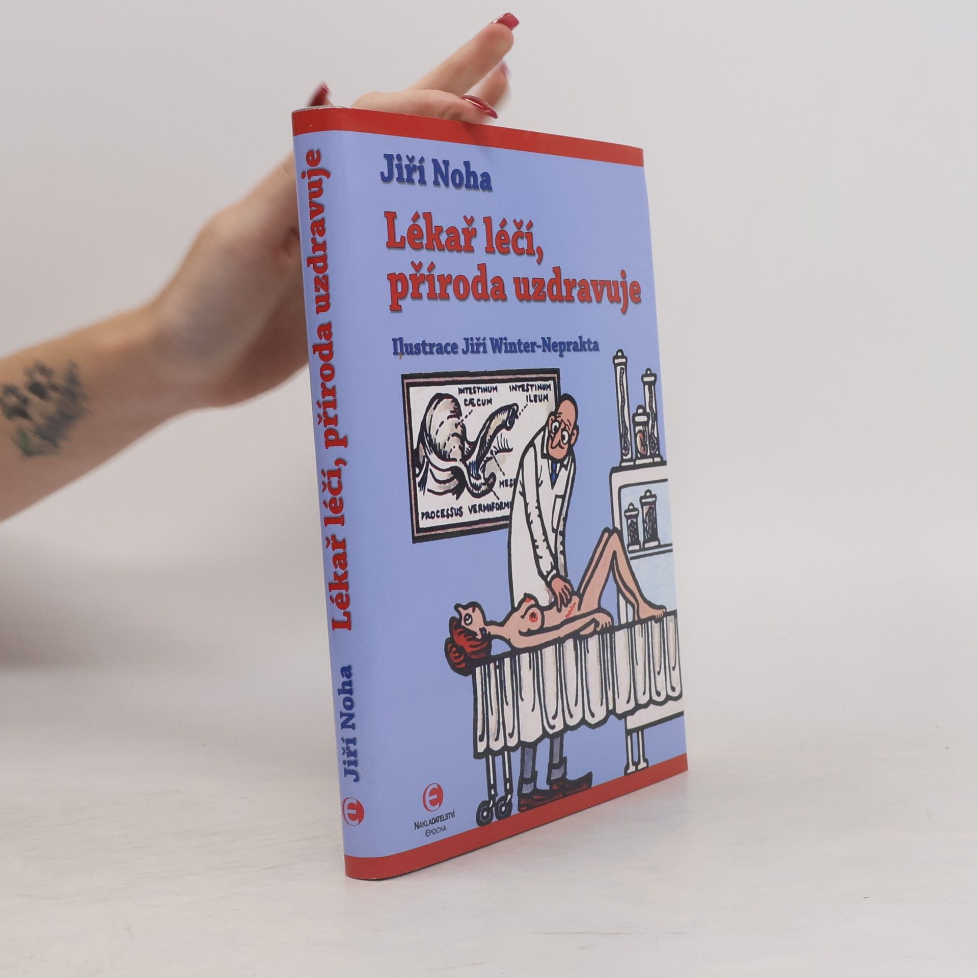 Jiří Noha Lékař léčí, příroda uzdravuje