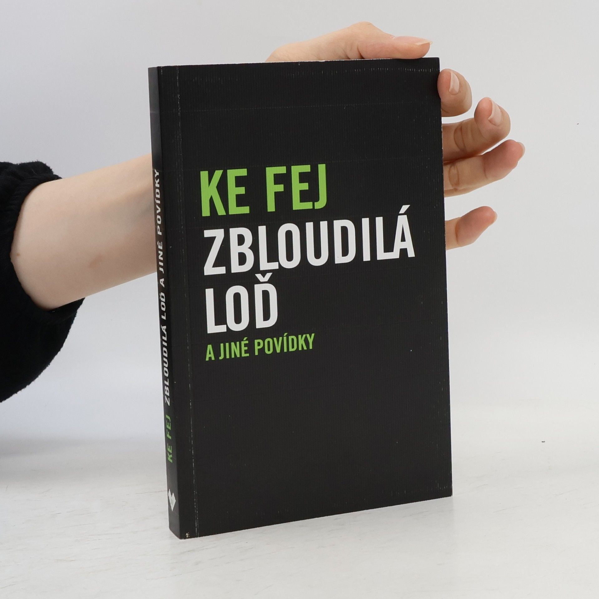 Ke Fej Zbloudilá loď a jiné povídky