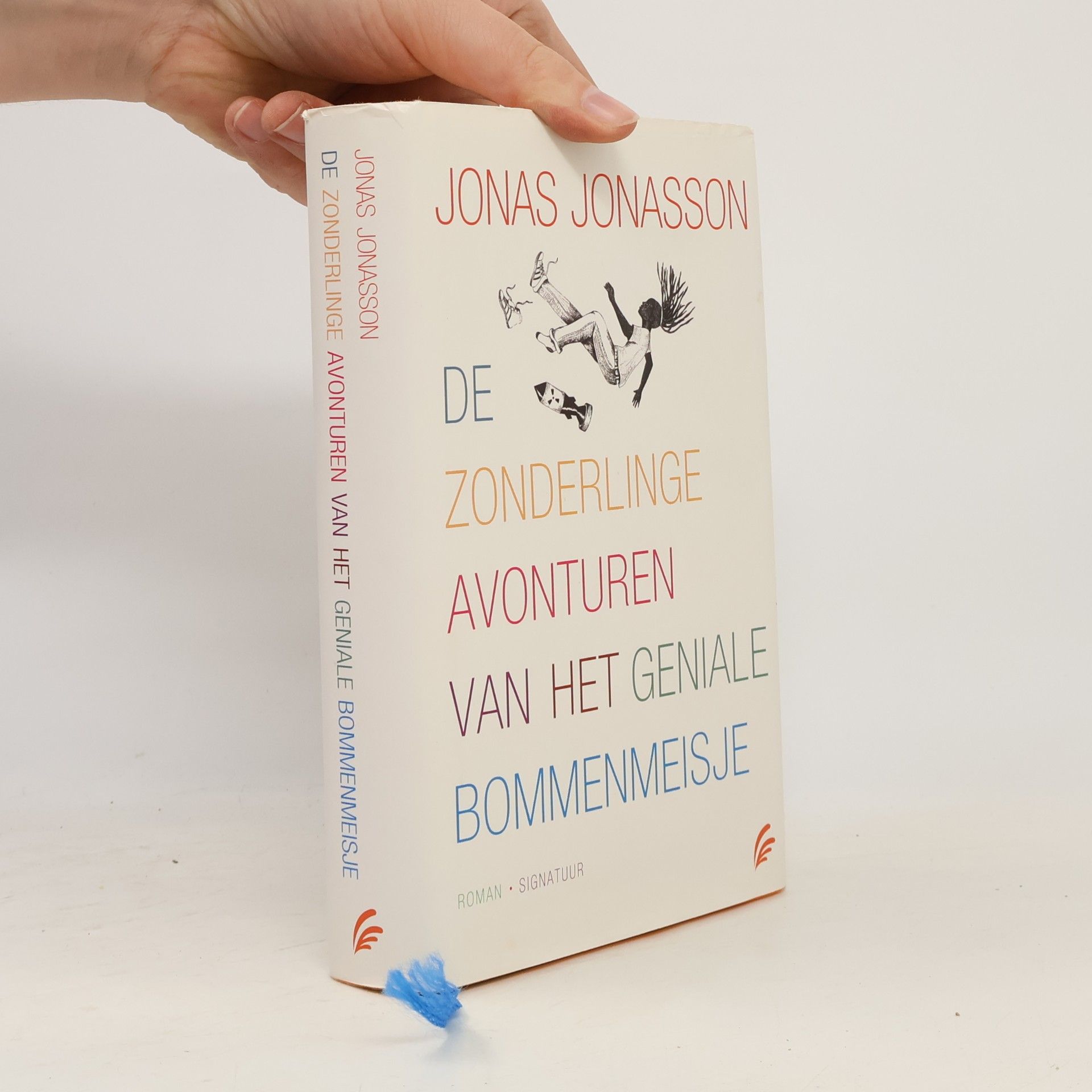 Jonas Jonasson De zonderlinge avonturen van het geniale bommenmeisje