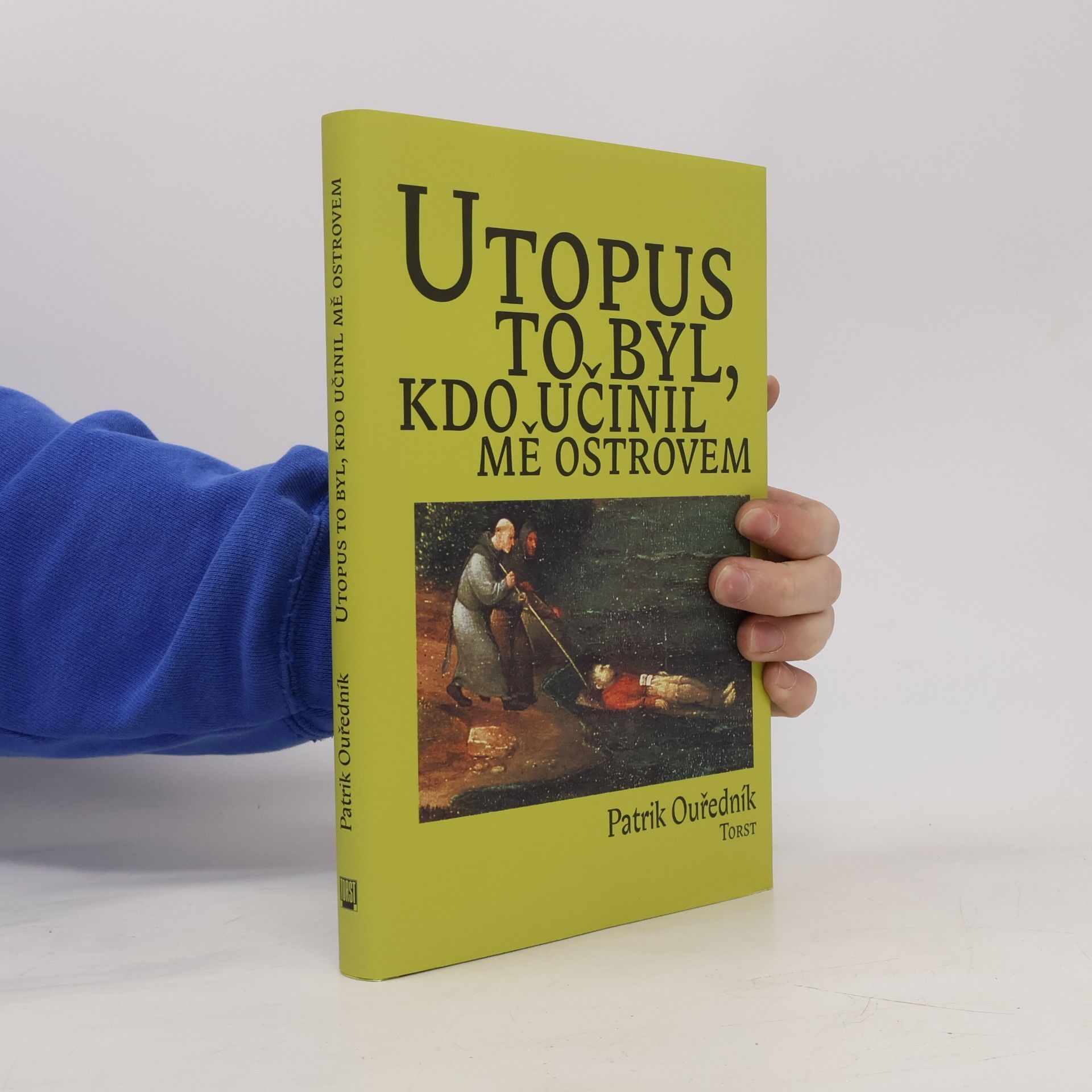 Patrik Ouředník Utopus to byl, kdo učinil mě ostrovem