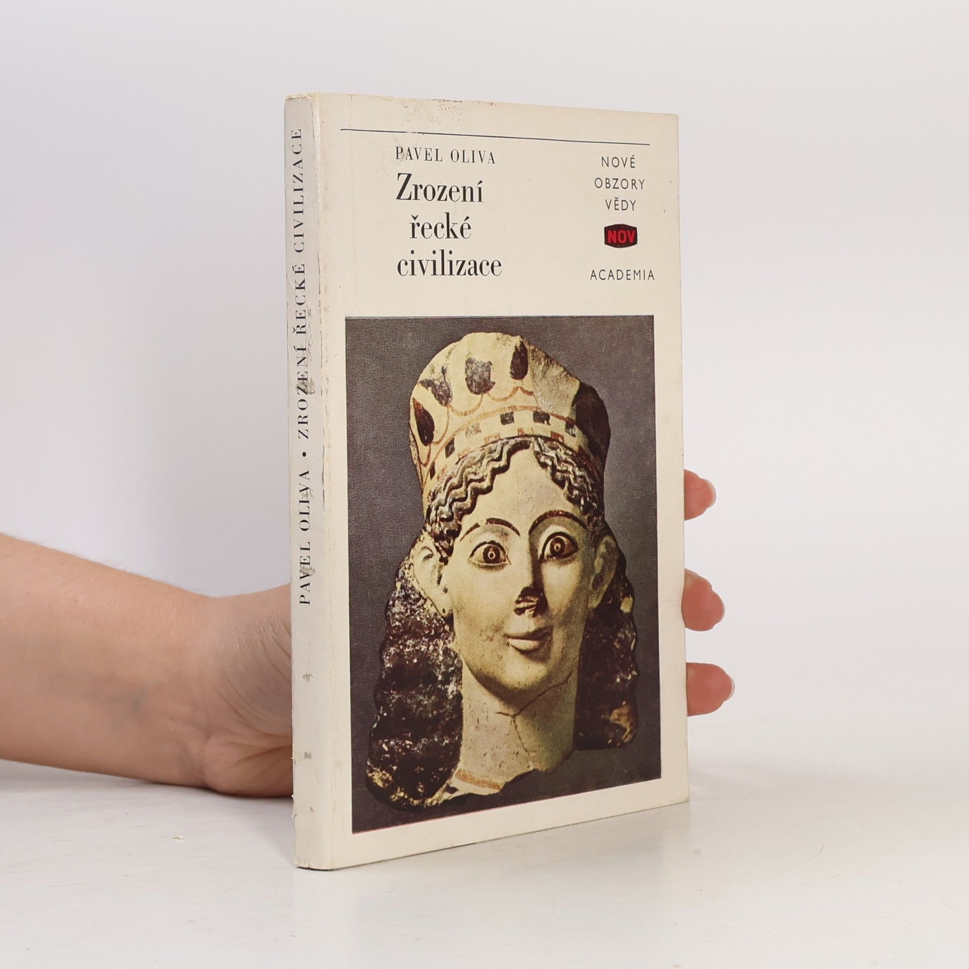 Pavel Oliva Zrození řecké civilizace