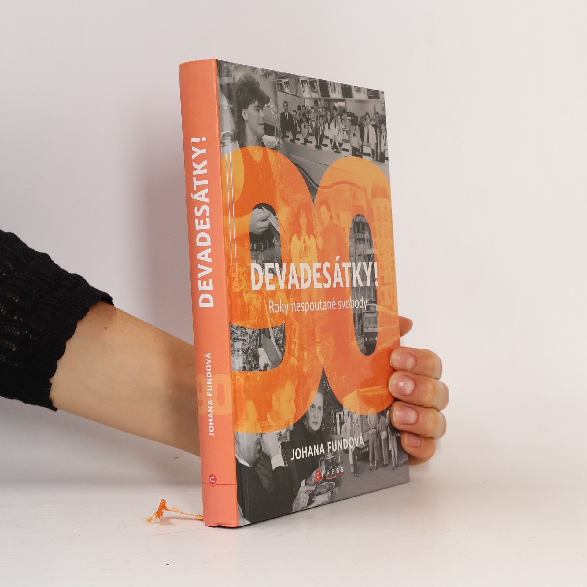 Johana Fundová Devadesátky! : roky nespoutané svobody