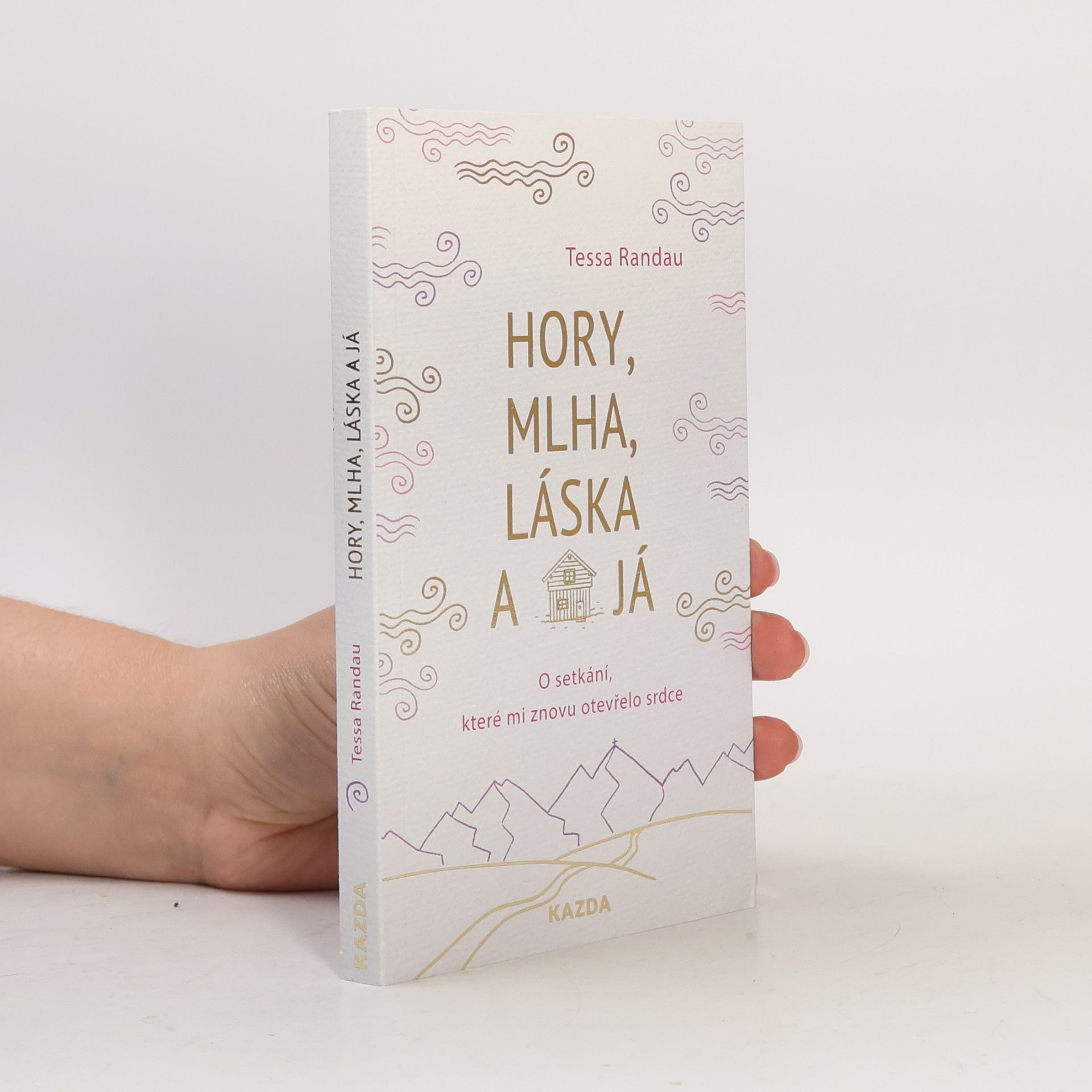 Tessa Randau Hory, mlha, láska a já