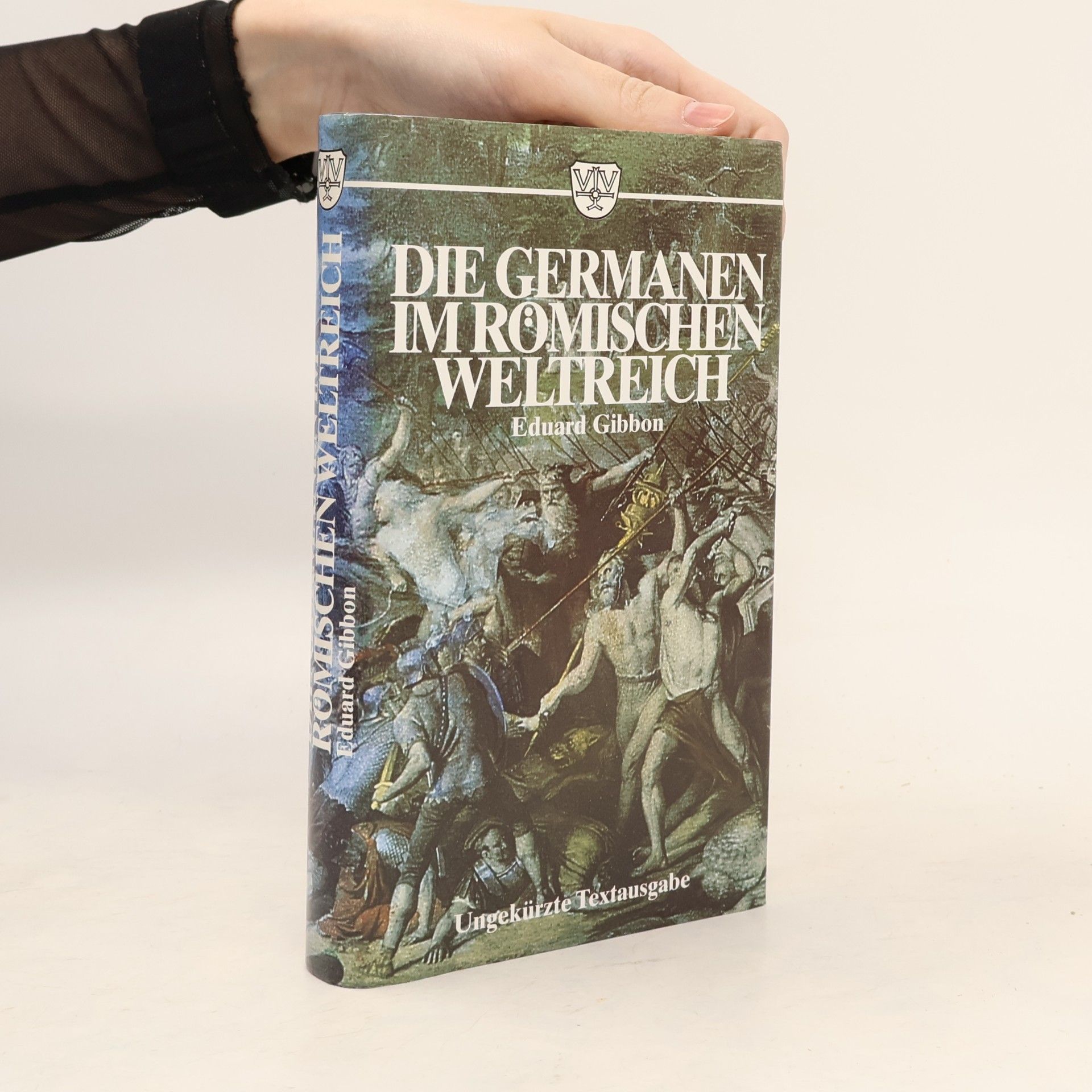Edward Gibbon Die Germanen im Römischen Weltreich