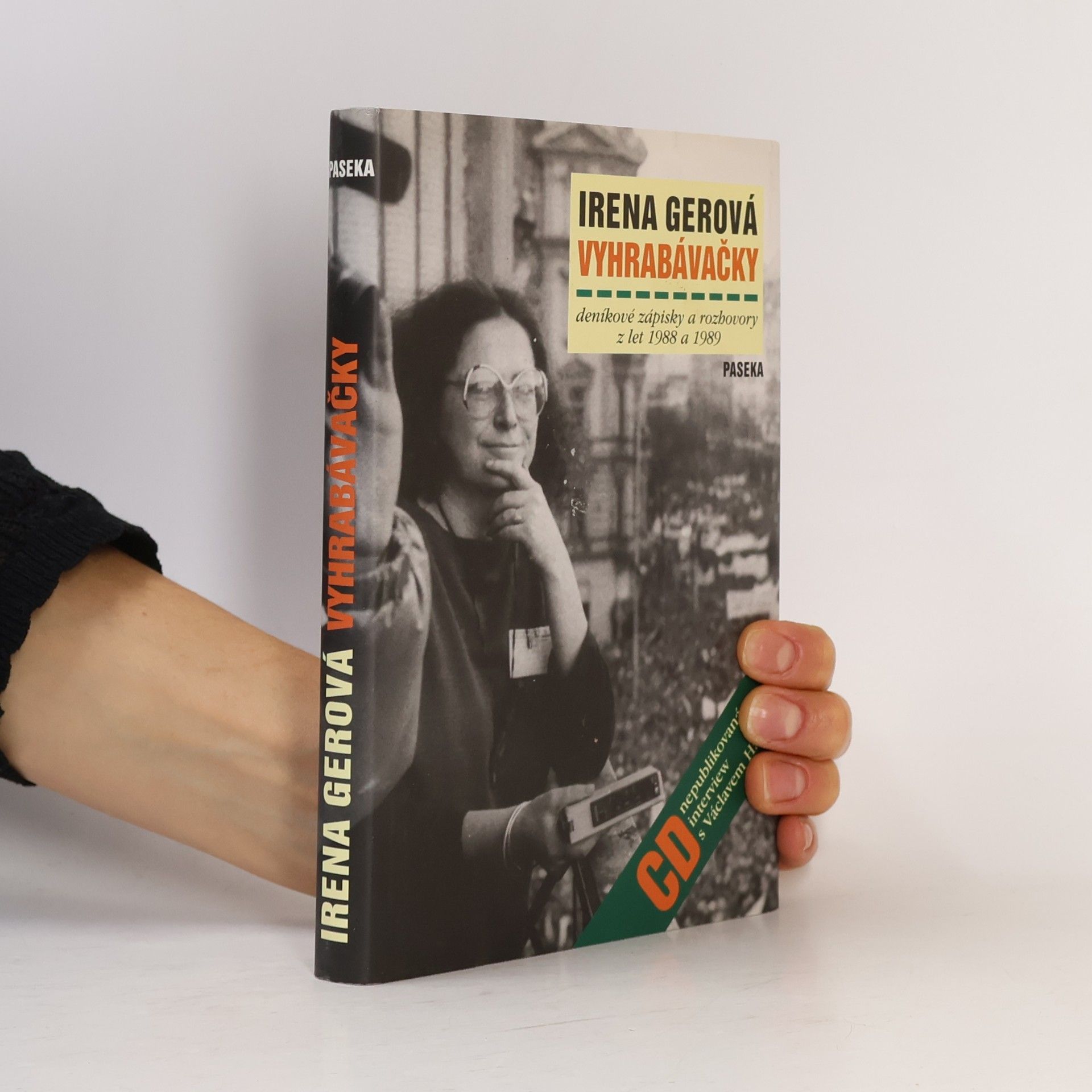 Irena Gerová Vyhrabávačky. Deníkové zápisky a rozhovory z let 1988 a 1989