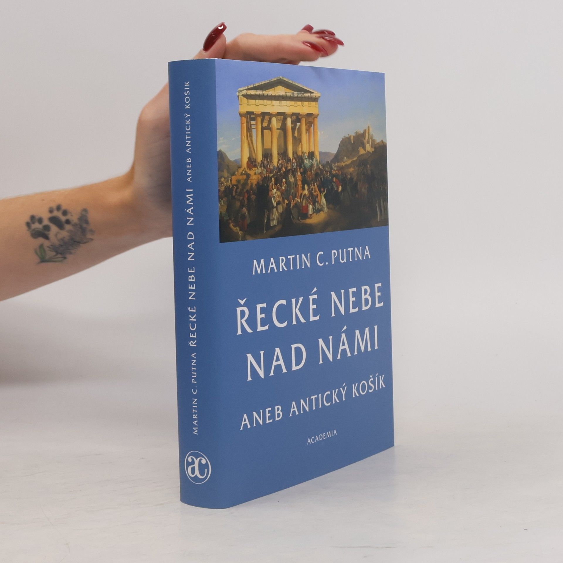 Martin C. Putna Řecké nebe nad námi aneb Antický košík